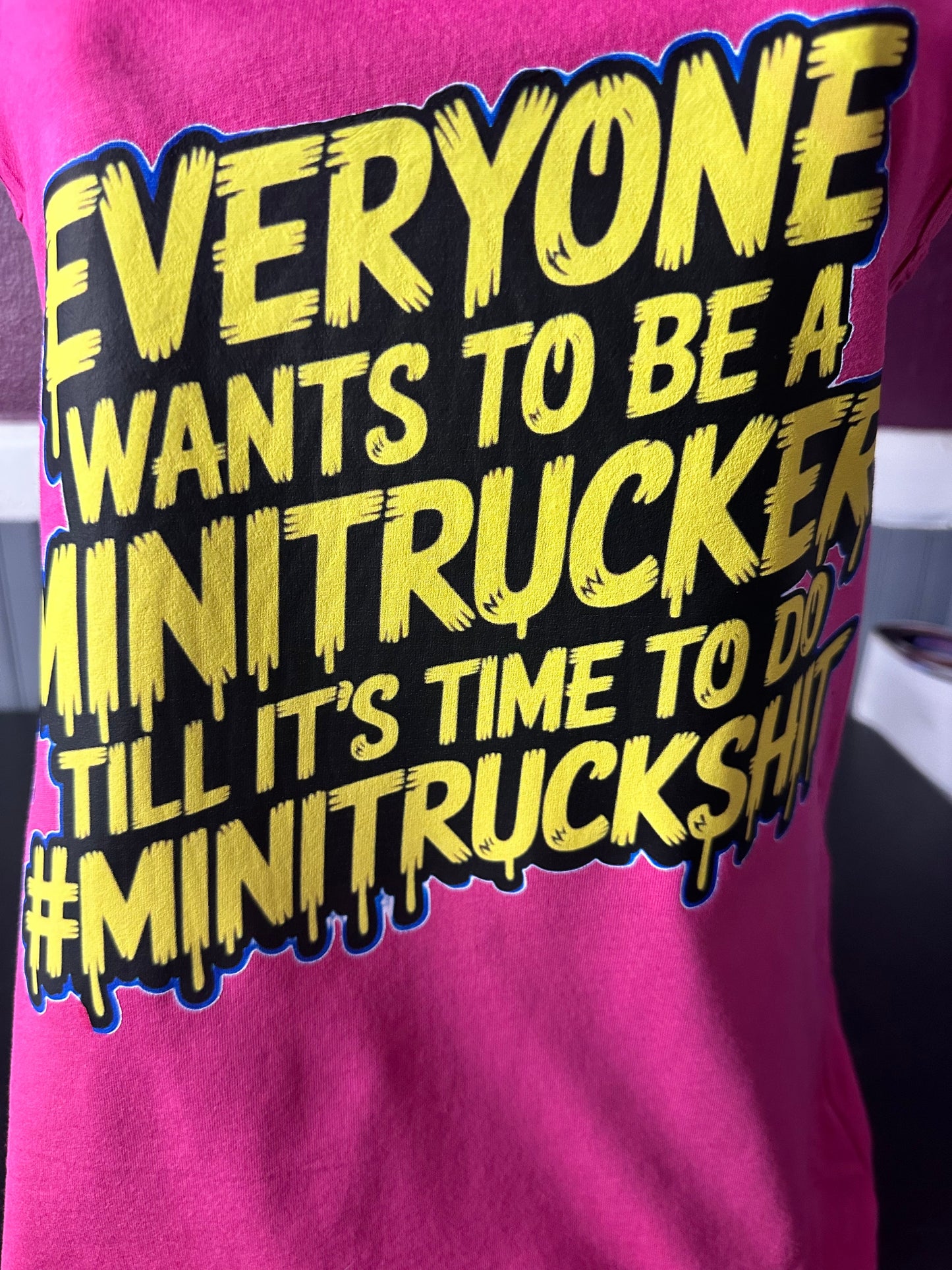 “Everyone Wants to Be a Minitrucker” Ladies Racerback Tank