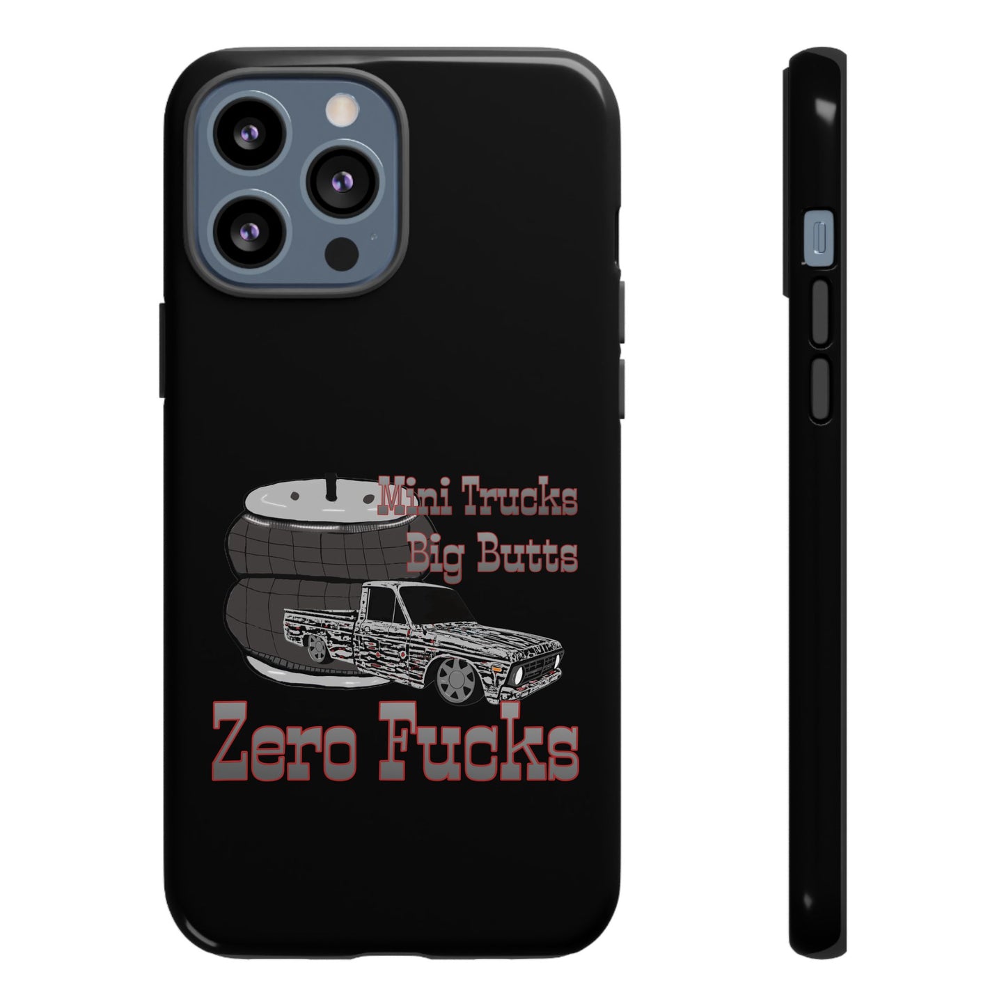 Funny Phone Case - Mini Trucks Big Butts Zero F@cks, Gift for Truck Lovers, Car