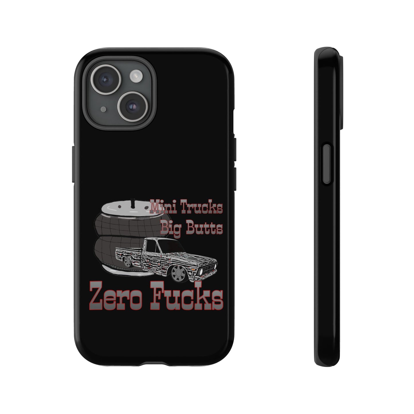 Funny Phone Case - Mini Trucks Big Butts Zero F@cks, Gift for Truck Lovers, Car
