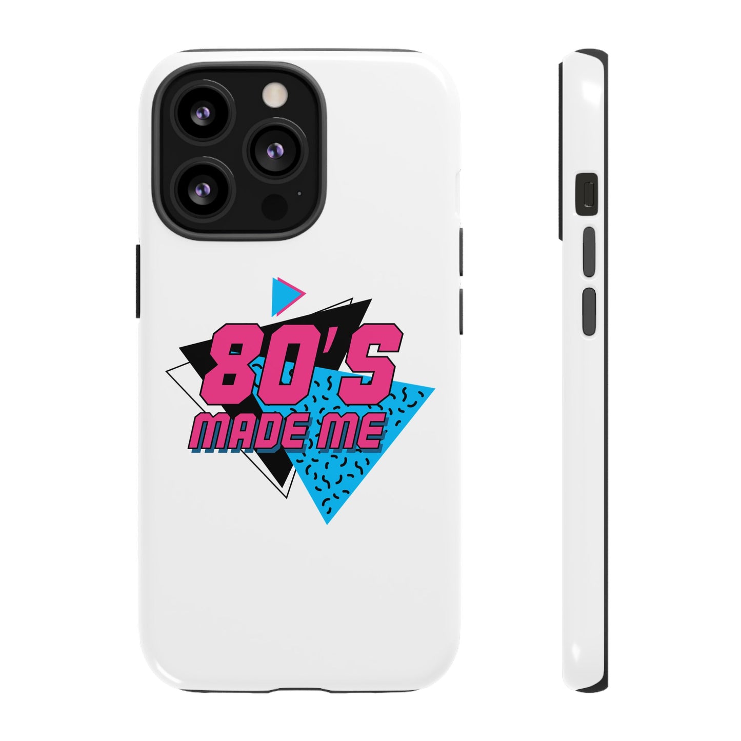80's Made Me Phone Case - Retro Tough Phone Cover for Nostalgia Lovers