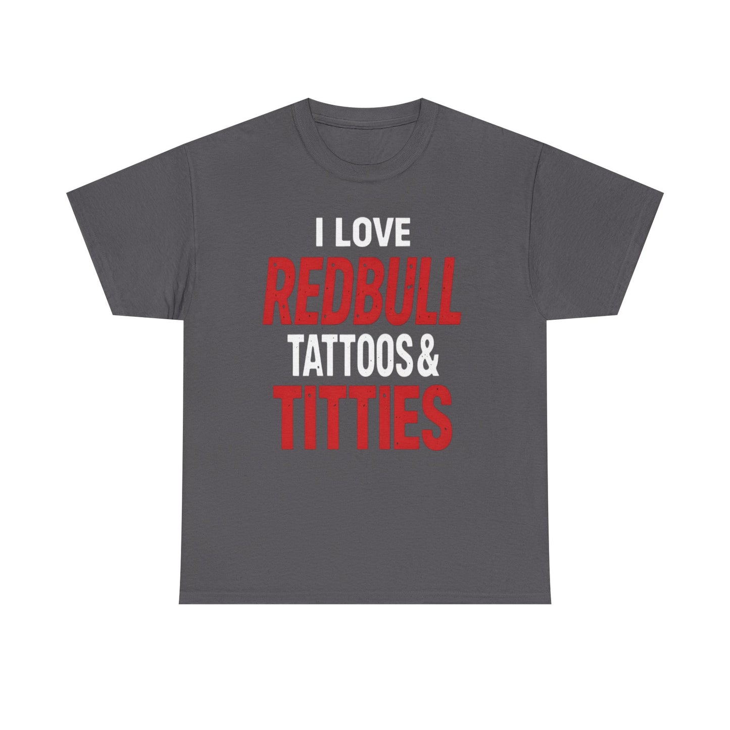 I Love Redbull Tattoos & Titties Shirt – Bold Graphic Party Tee