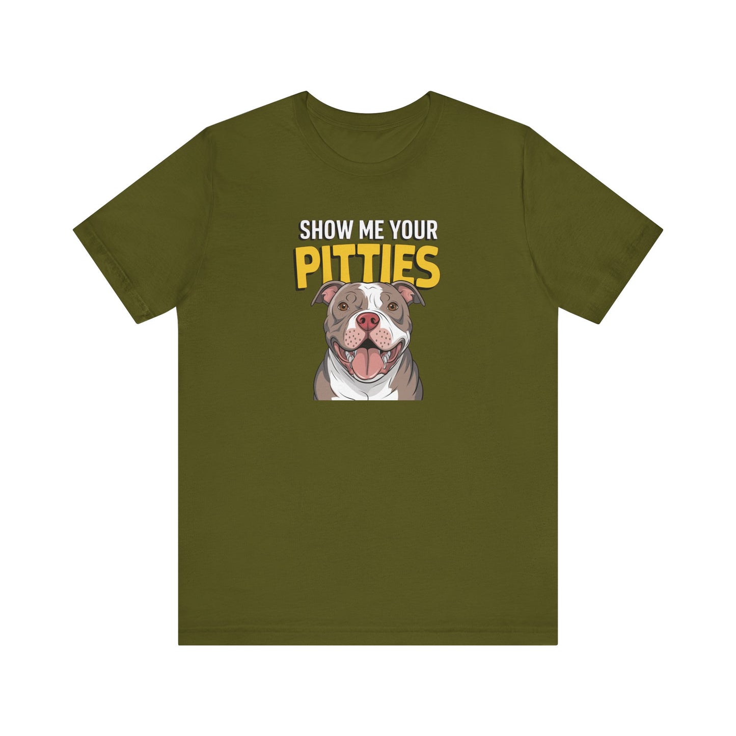 Dog Lover's Tee - Show Me Your Pitties Shirt, Pet Appreciation Gift, Animal