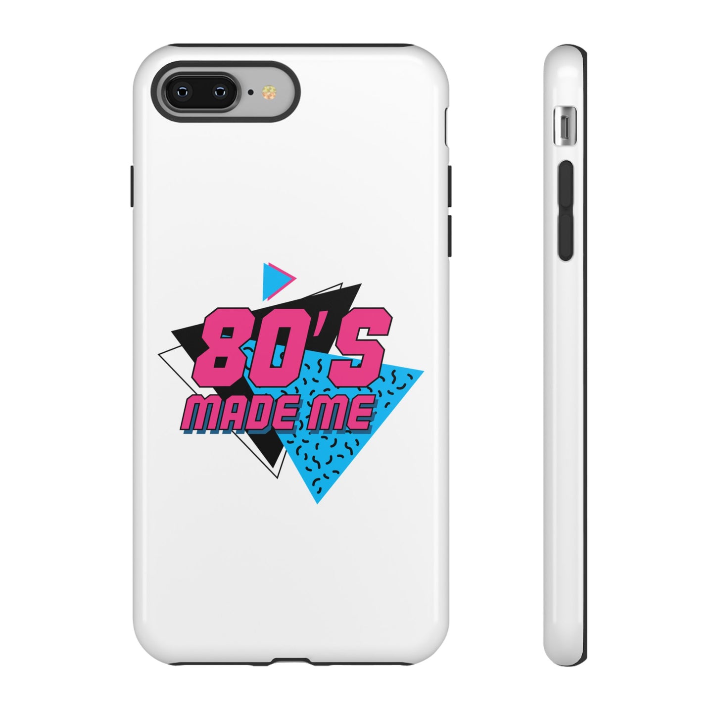 80's Made Me Phone Case - Retro Tough Phone Cover for Nostalgia Lovers