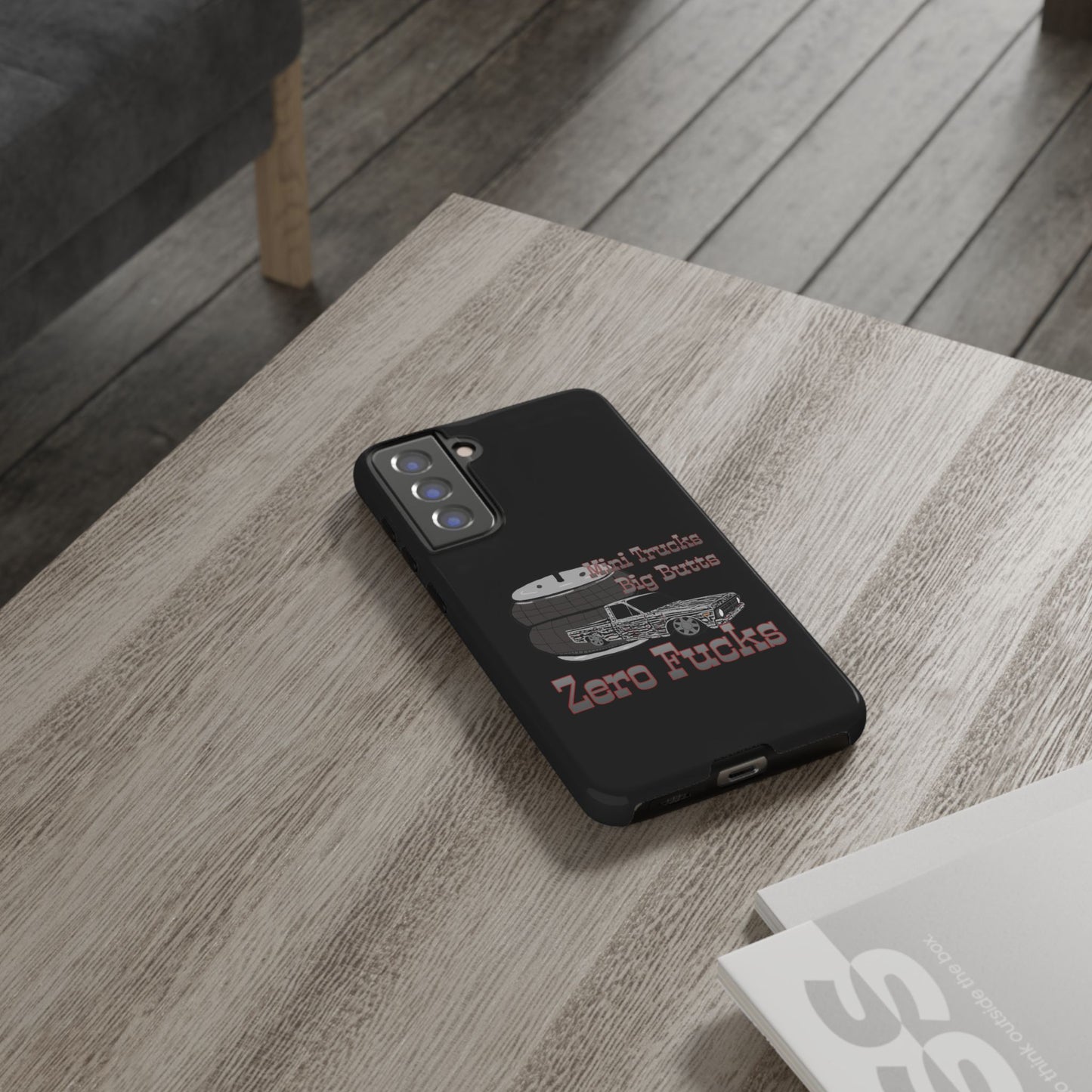 Funny Phone Case - Mini Trucks Big Butts Zero F@cks, Gift for Truck Lovers, Car