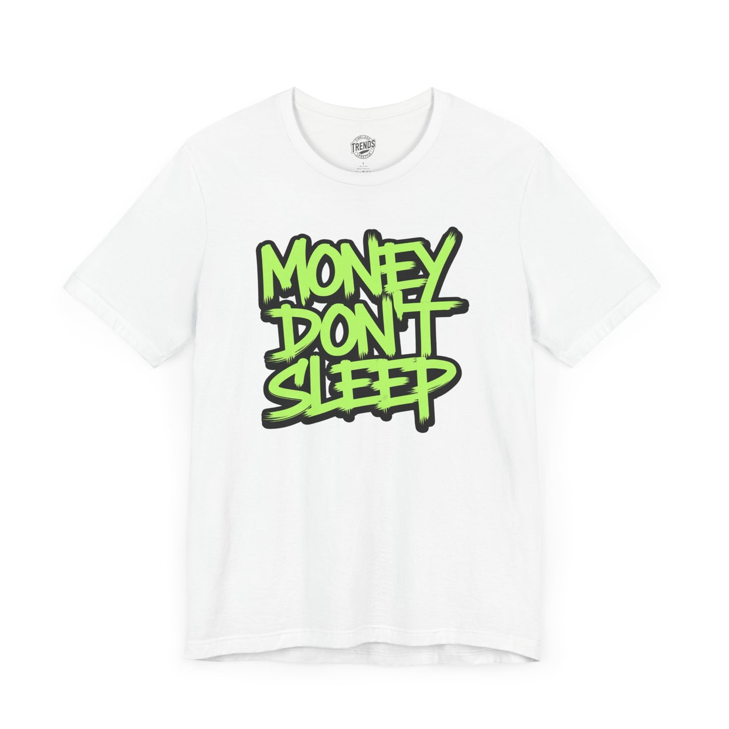 Money Don't Sleep Tee, Unisex Short Sleeve Shirt, Streetwear Fashion,