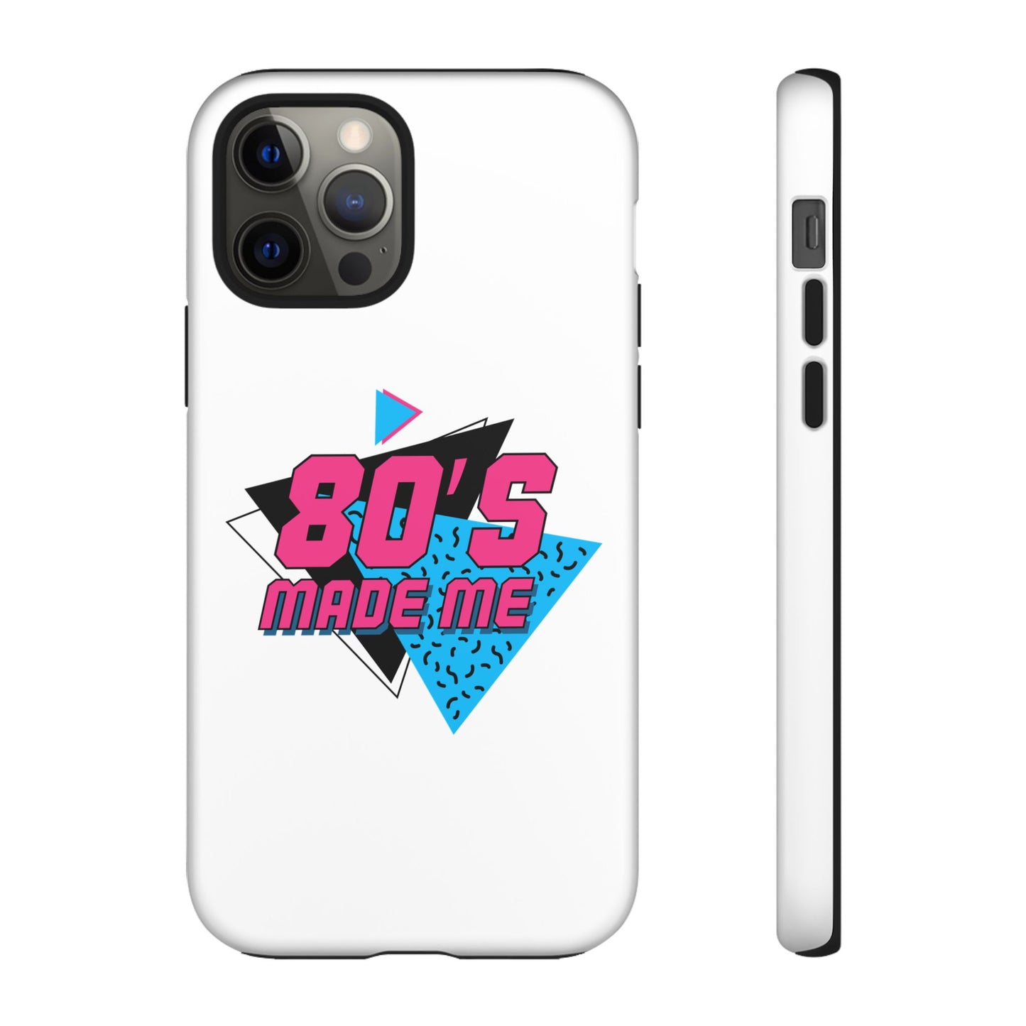 80's Made Me Phone Case - Retro Tough Phone Cover for Nostalgia Lovers