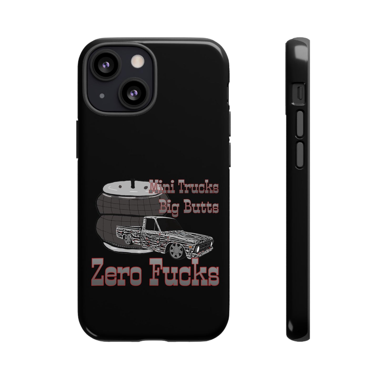 Funny Phone Case - Mini Trucks Big Butts Zero F@cks, Gift for Truck Lovers, Car