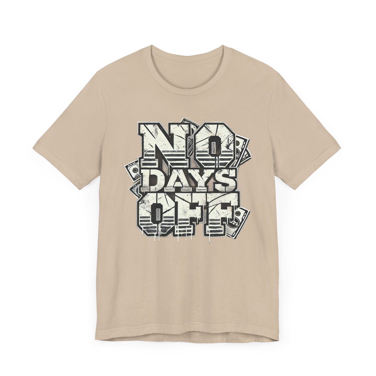 No Days Off Tee – Motivational Unisex Jersey T-Shirt | Casual & Athletic Wear