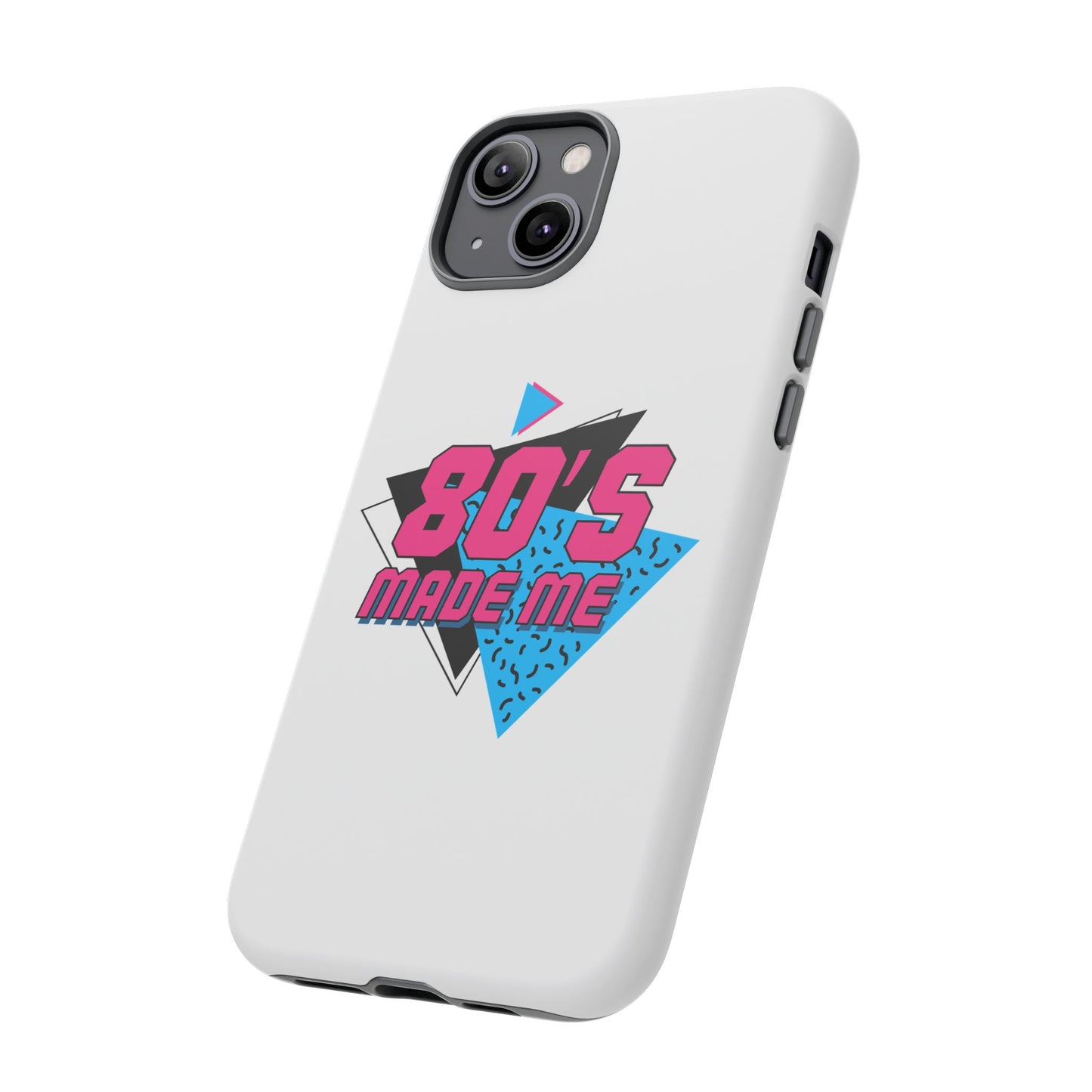 80's Made Me Phone Case - Retro Tough Phone Cover for Nostalgia Lovers