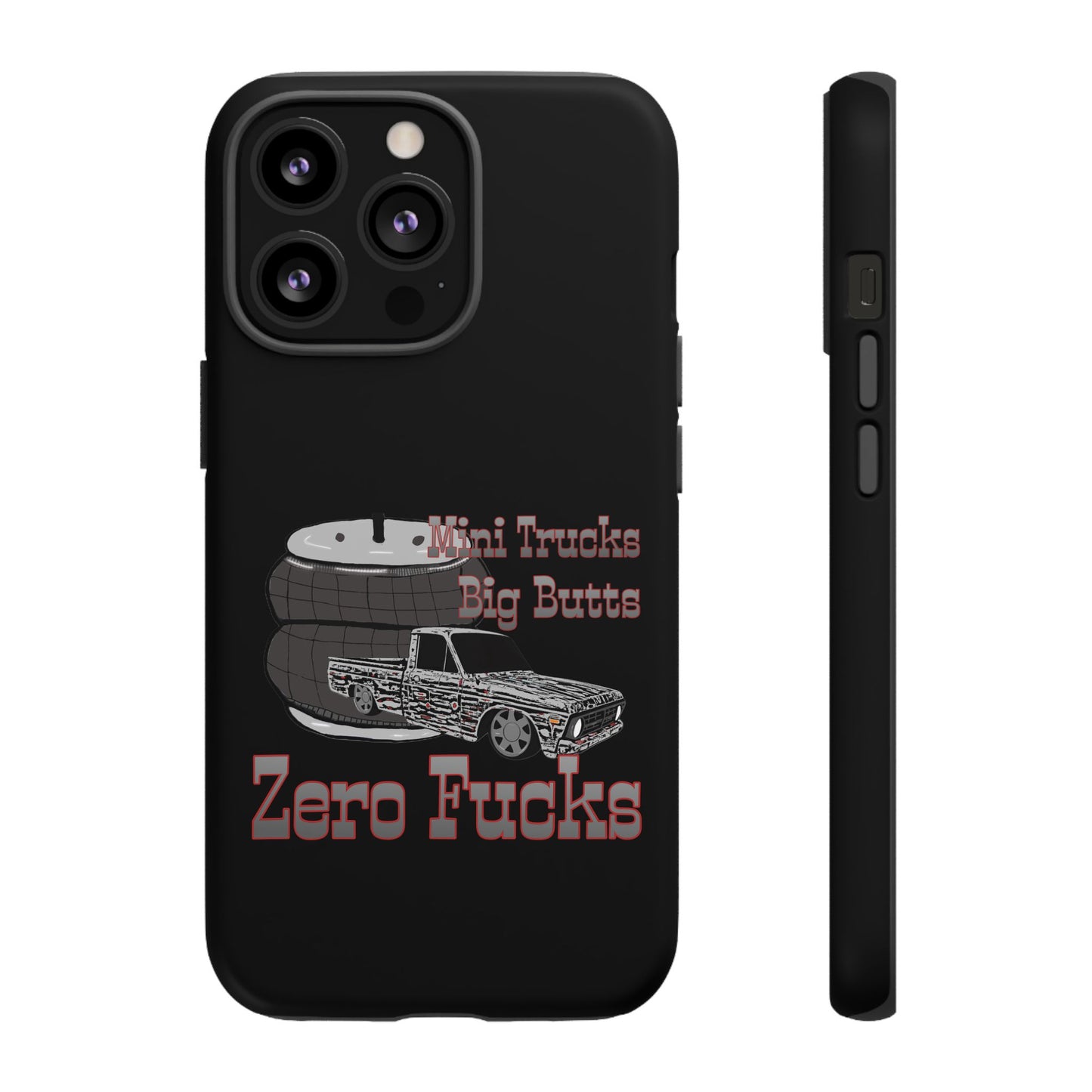 Funny Phone Case - Mini Trucks Big Butts Zero F@cks, Gift for Truck Lovers, Car