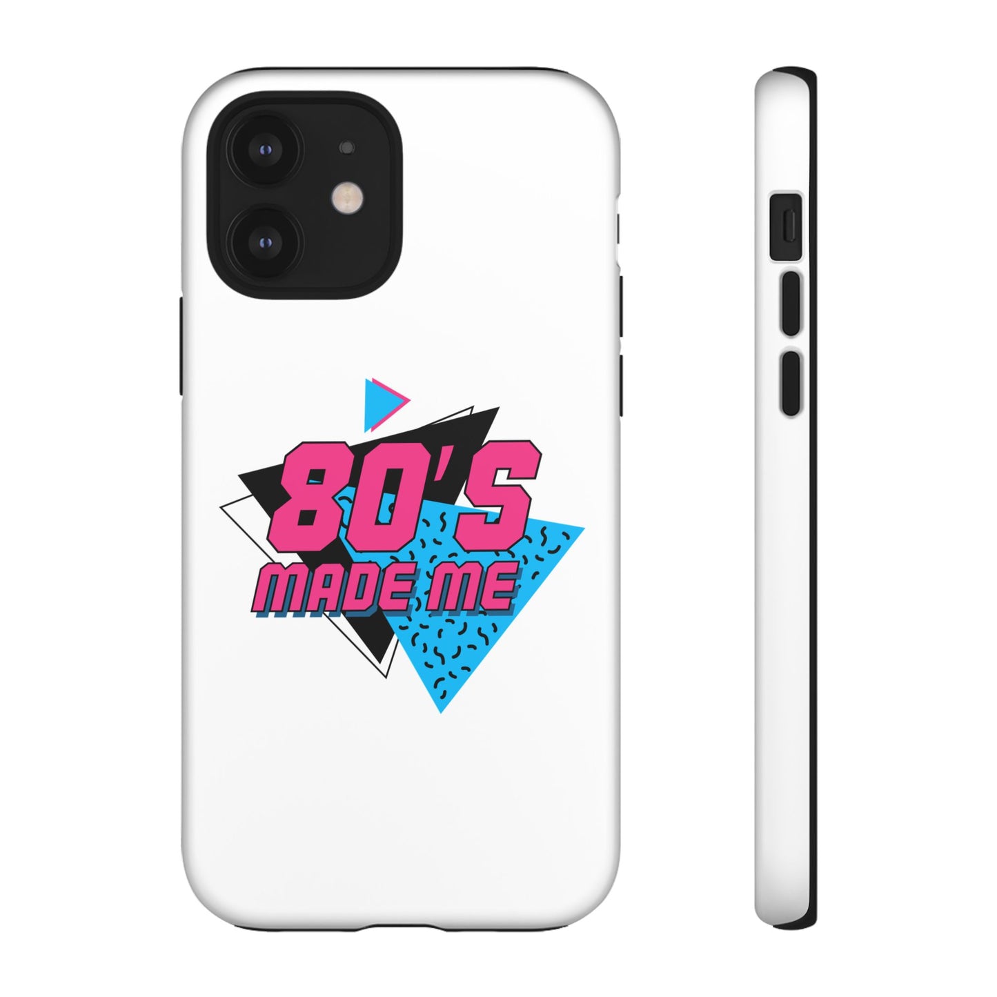 80's Made Me Phone Case - Retro Tough Phone Cover for Nostalgia Lovers