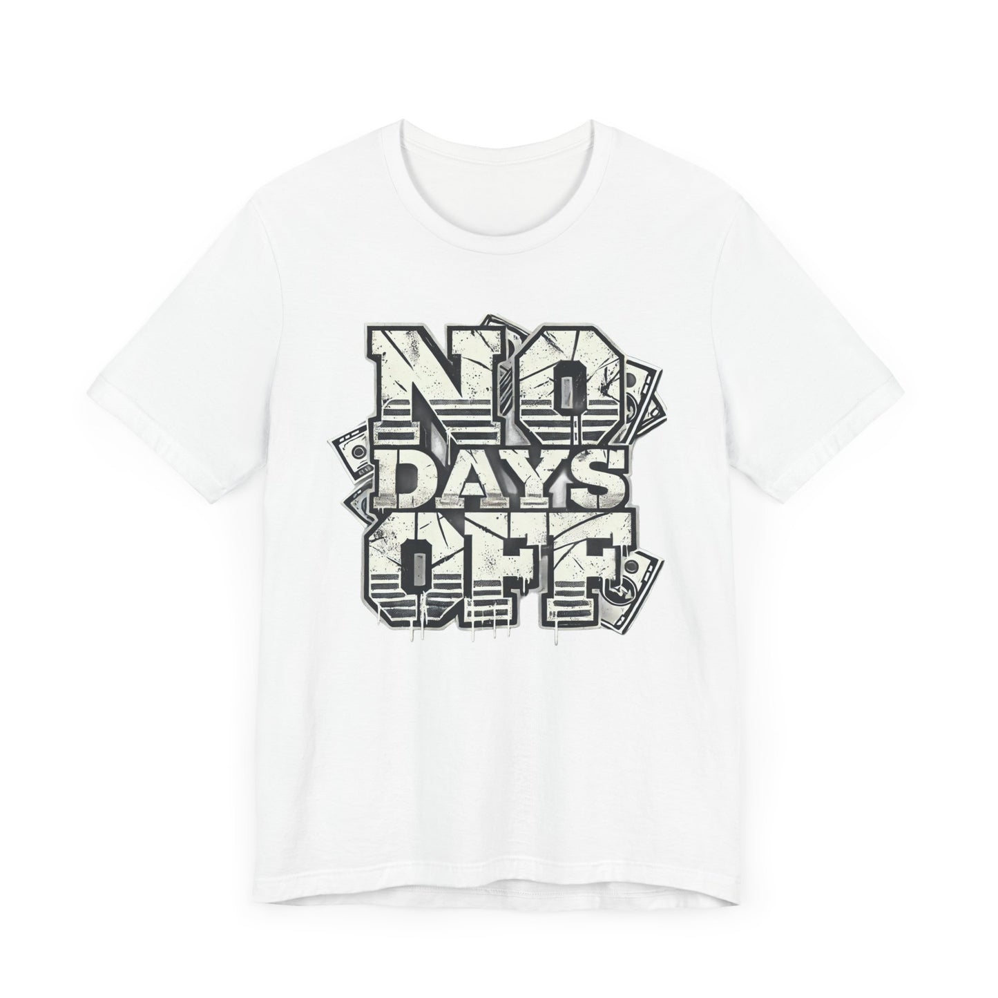 No Days Off Tee – Motivational Unisex Jersey T-Shirt | Casual & Athletic Wear