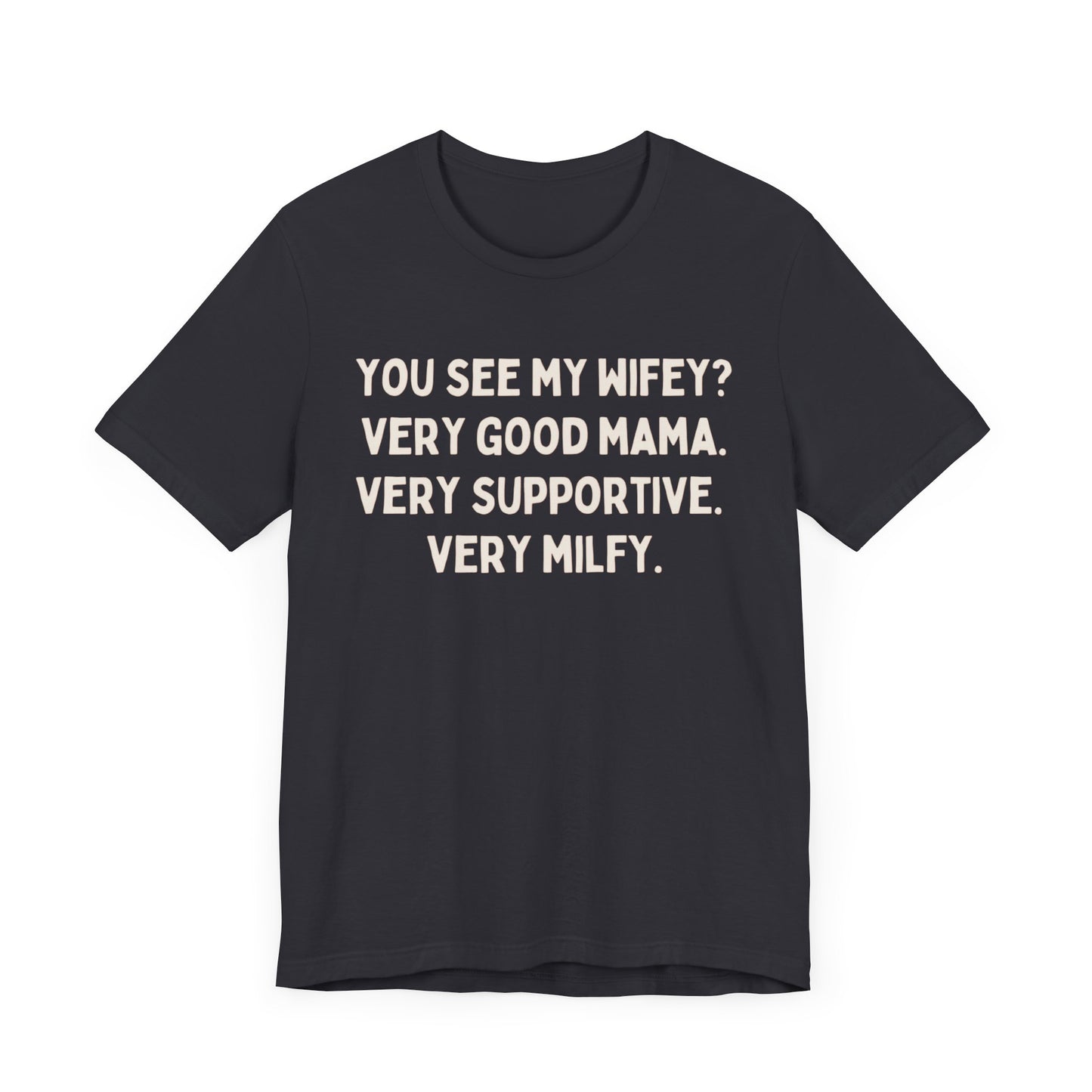 Milf Unisex Tee, Funny Gift for Dads, Sarcastic Graphic Shirt, Mother's Day