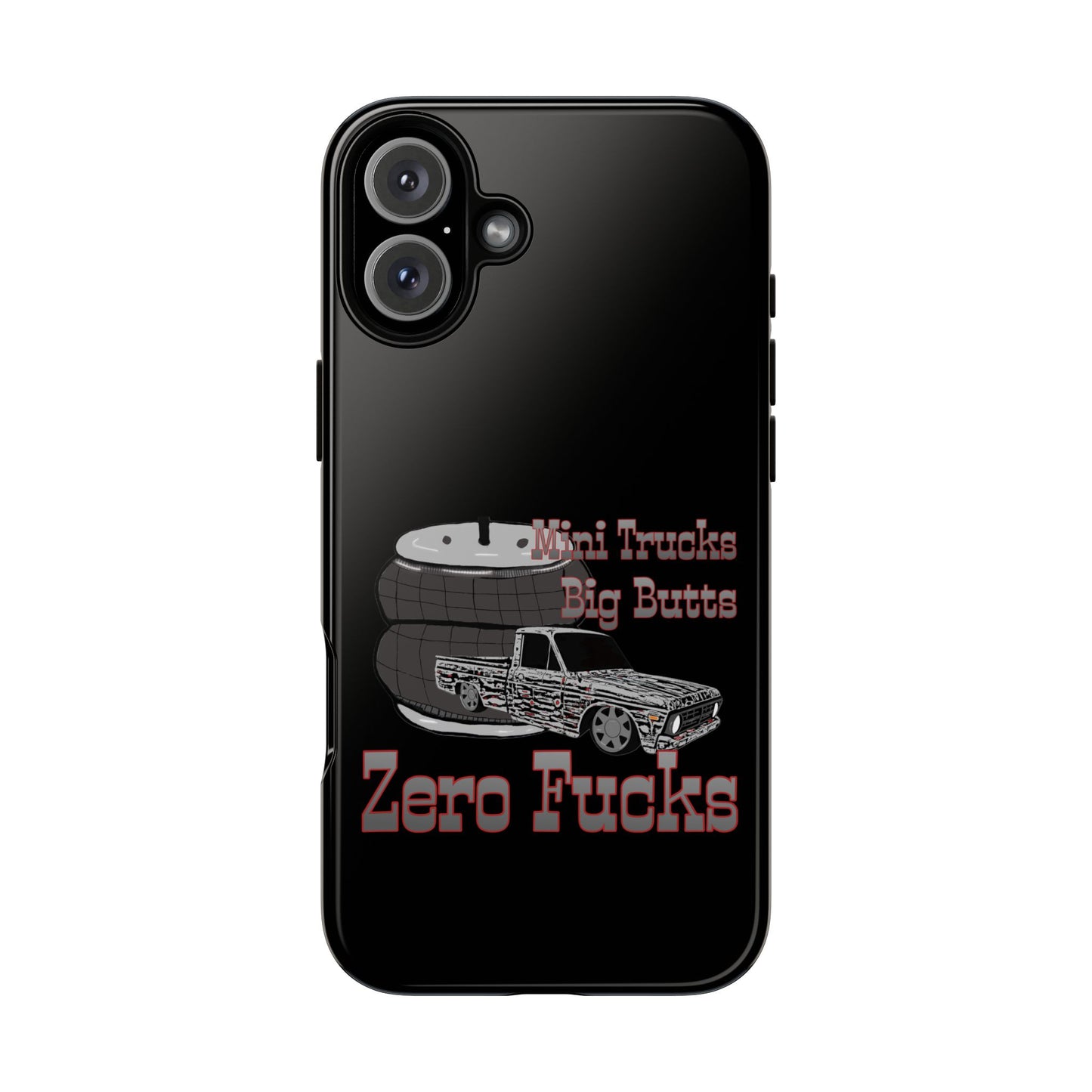 Funny Phone Case - Mini Trucks Big Butts Zero F@cks, Gift for Truck Lovers, Car
