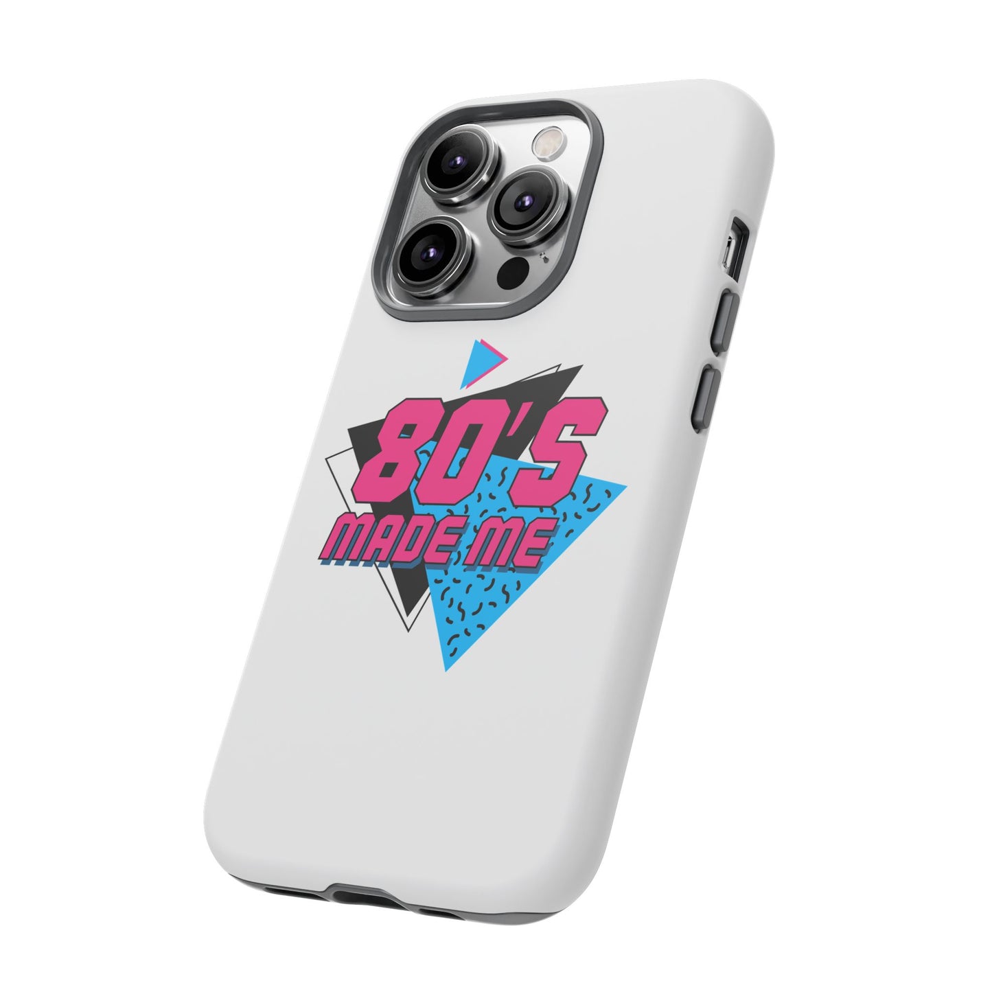 80's Made Me Phone Case - Retro Tough Phone Cover for Nostalgia Lovers