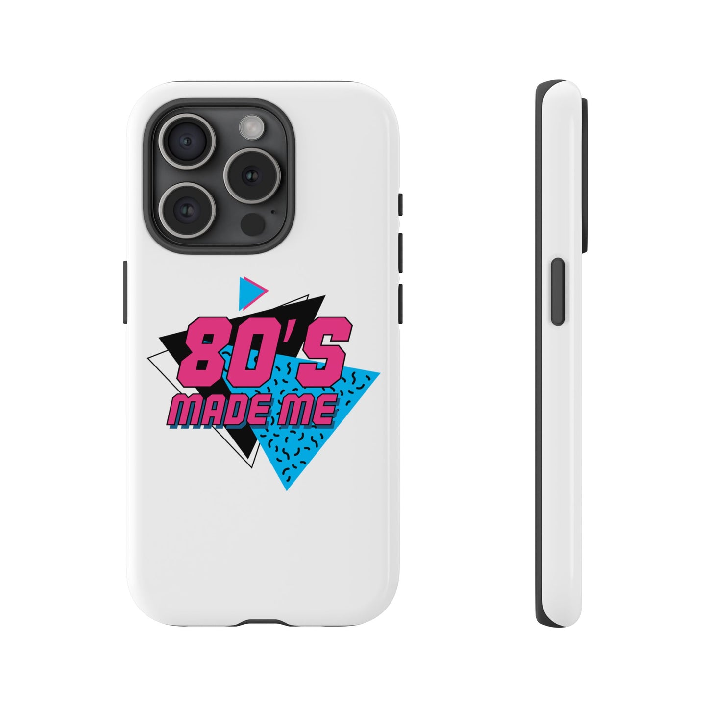 80's Made Me Phone Case - Retro Tough Phone Cover for Nostalgia Lovers