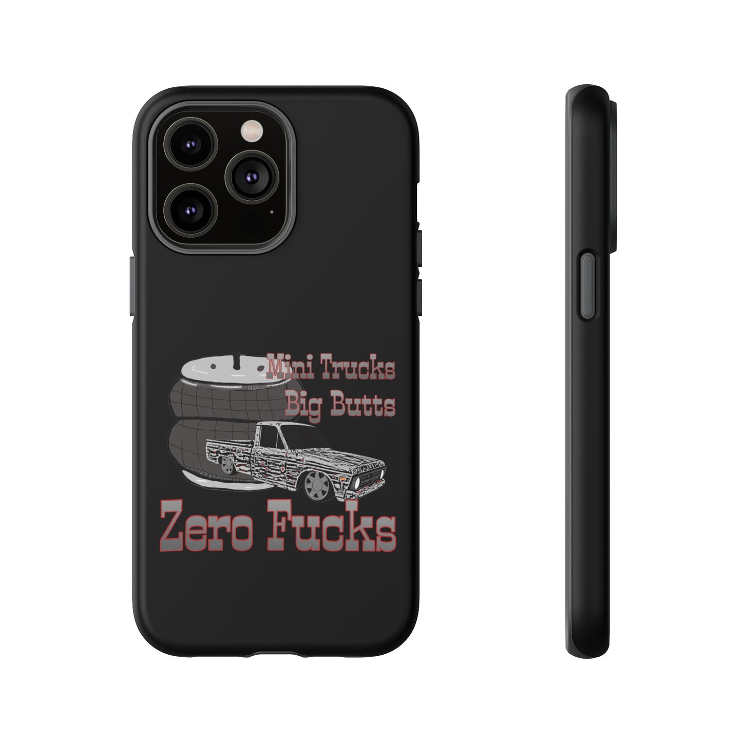 Funny Phone Case - Mini Trucks Big Butts Zero F@cks, Gift for Truck Lovers, Car