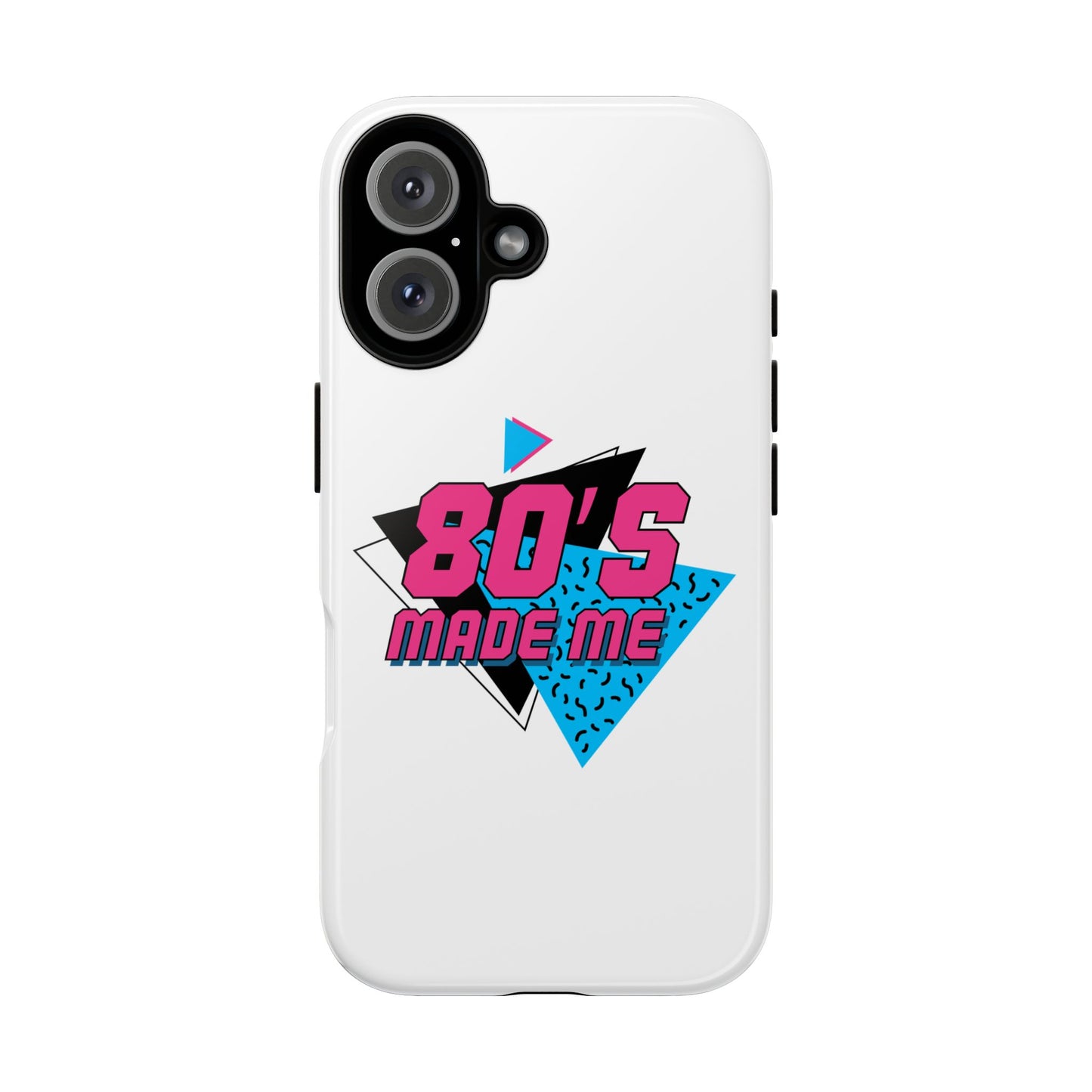 80's Made Me Phone Case - Retro Tough Phone Cover for Nostalgia Lovers