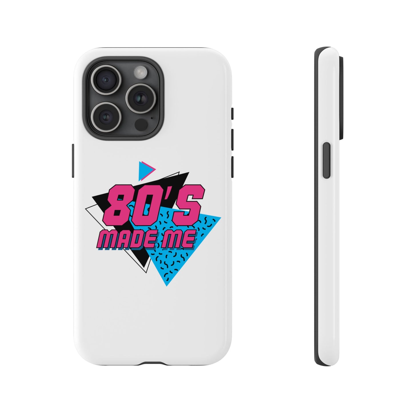 80's Made Me Phone Case - Retro Tough Phone Cover for Nostalgia Lovers
