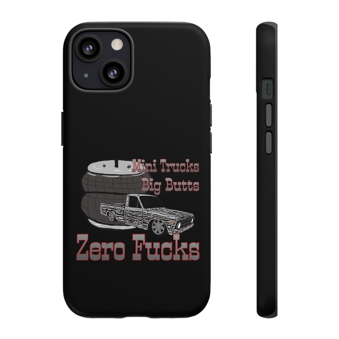 Funny Phone Case - Mini Trucks Big Butts Zero F@cks, Gift for Truck Lovers, Car