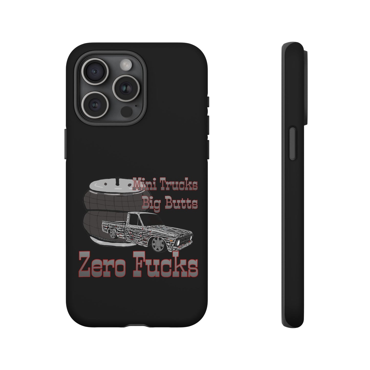 Funny Phone Case - Mini Trucks Big Butts Zero F@cks, Gift for Truck Lovers, Car