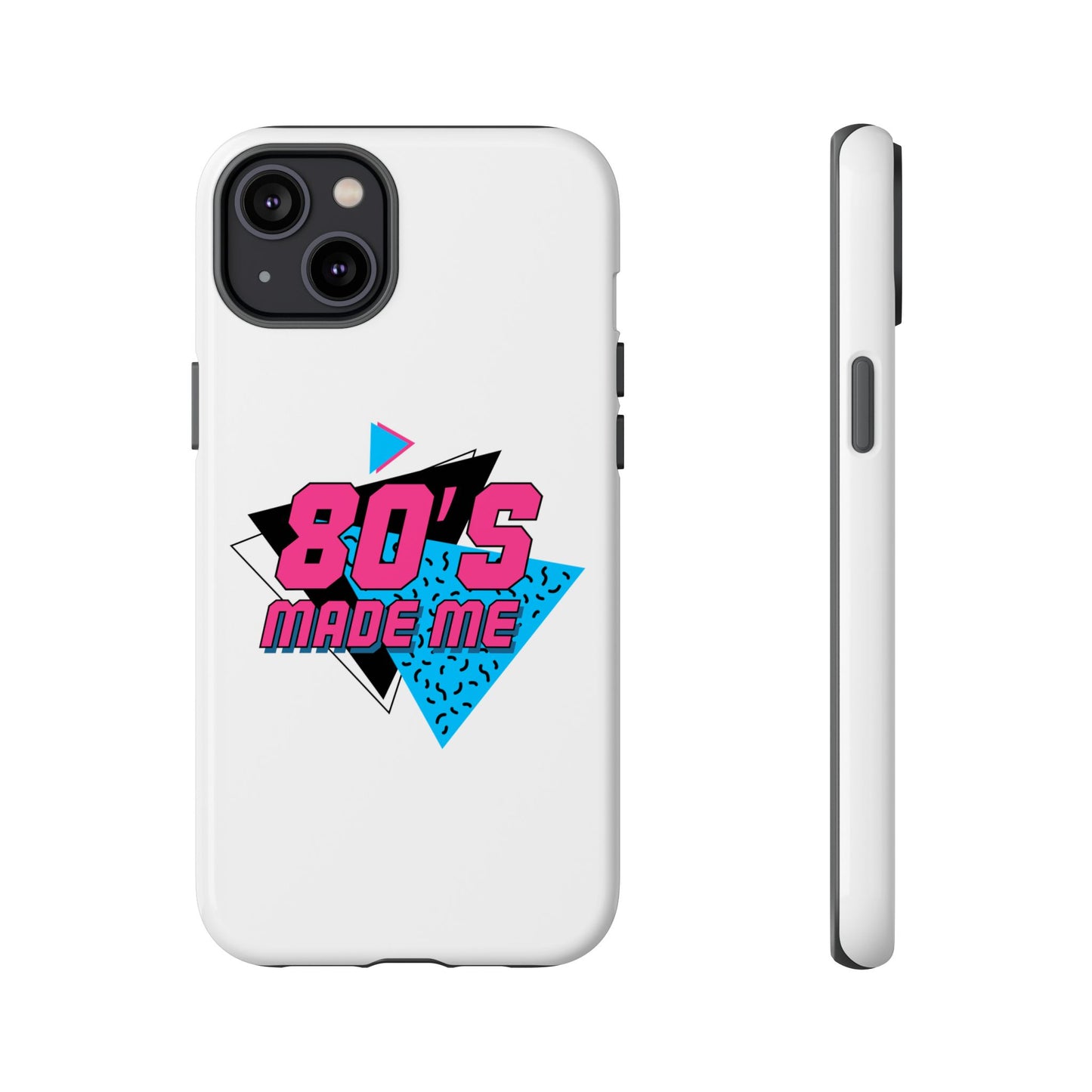 80's Made Me Phone Case - Retro Tough Phone Cover for Nostalgia Lovers