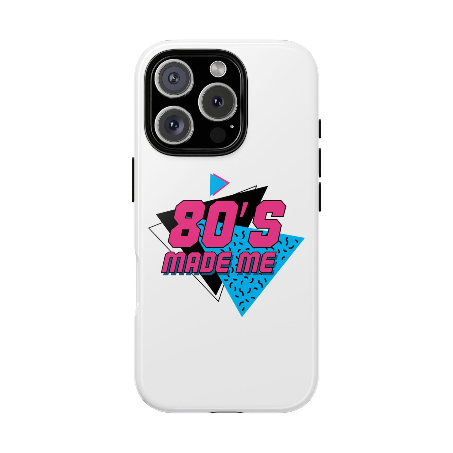 80's Made Me Phone Case - Retro Tough Phone Cover for Nostalgia Lovers