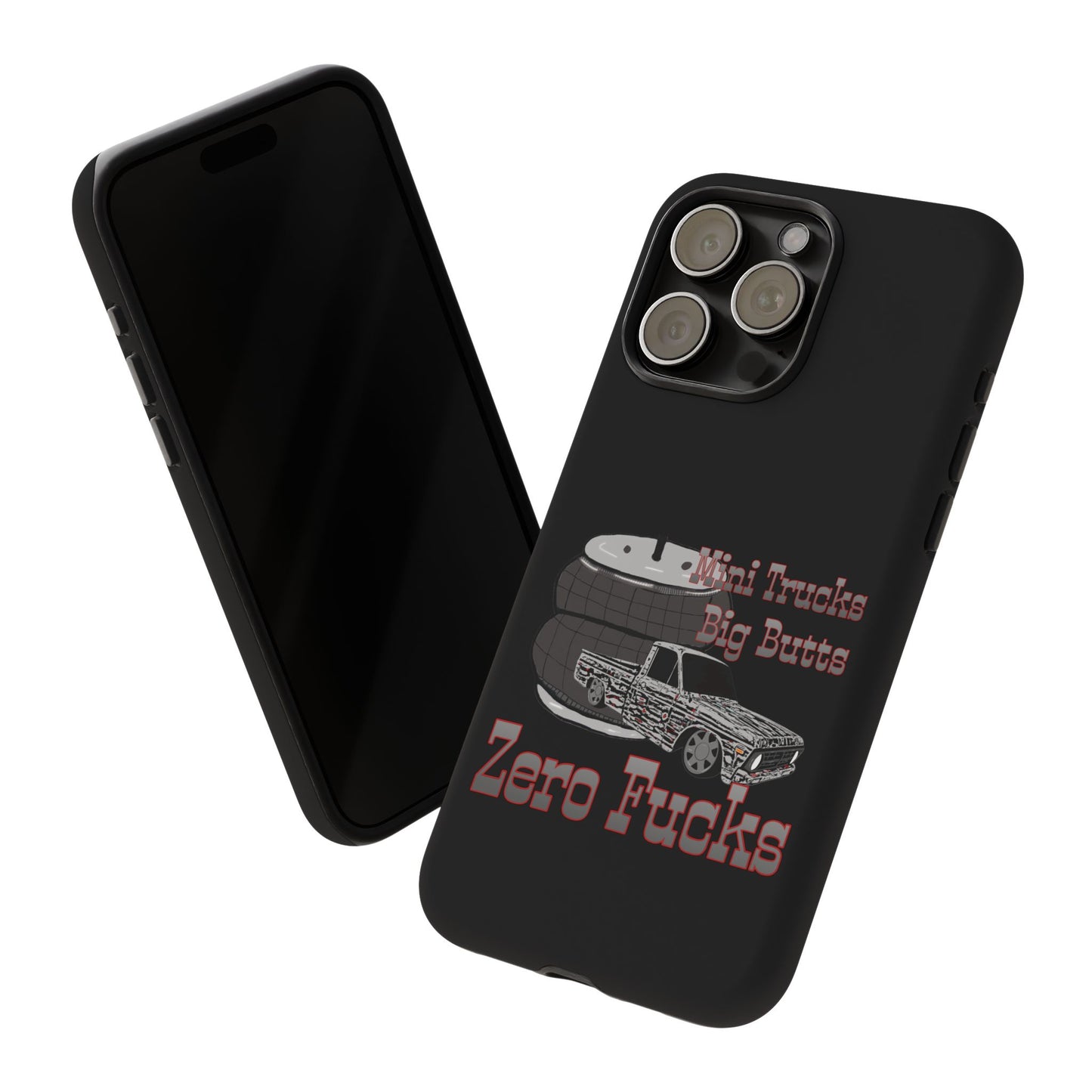Funny Phone Case - Mini Trucks Big Butts Zero F@cks, Gift for Truck Lovers, Car
