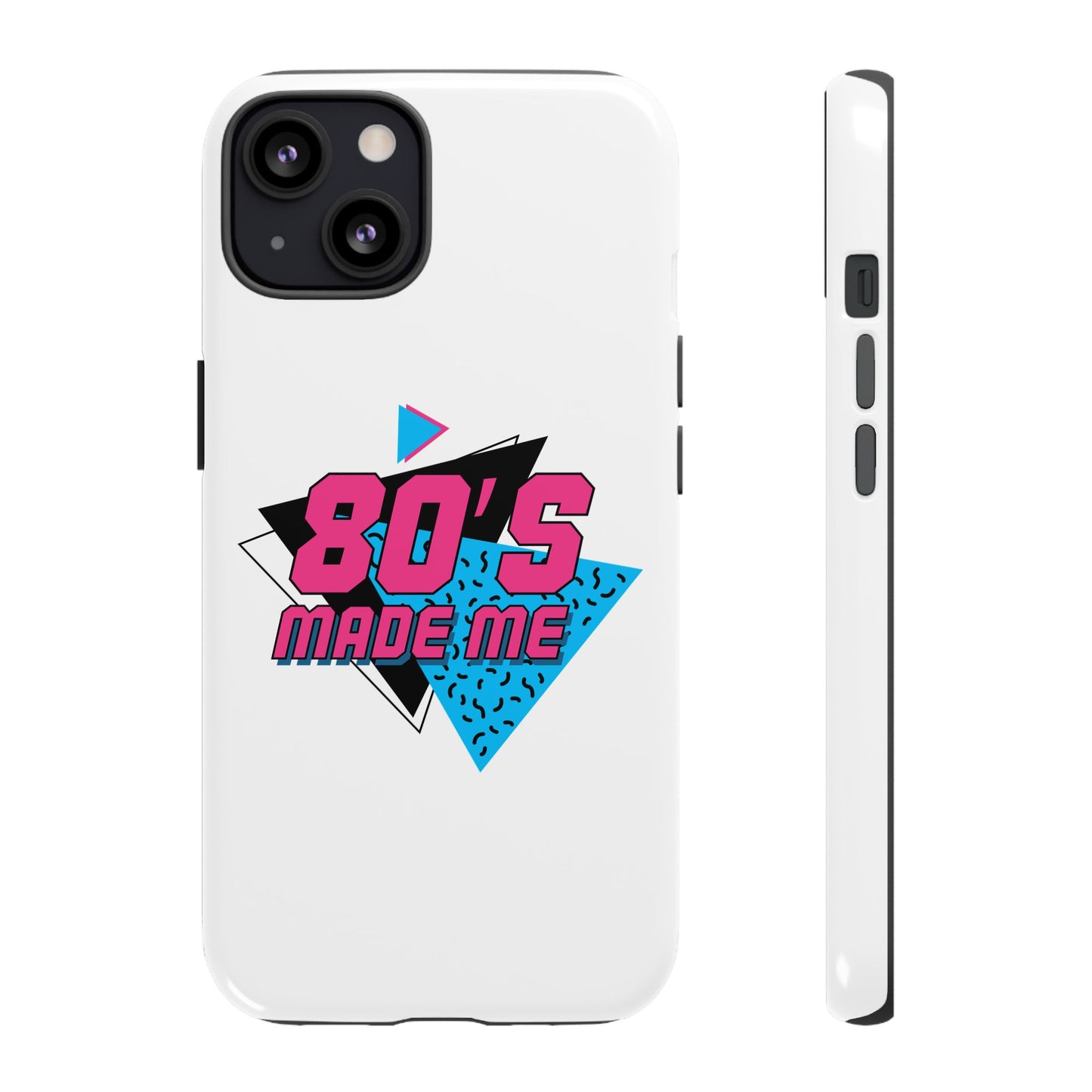 80's Made Me Phone Case - Retro Tough Phone Cover for Nostalgia Lovers