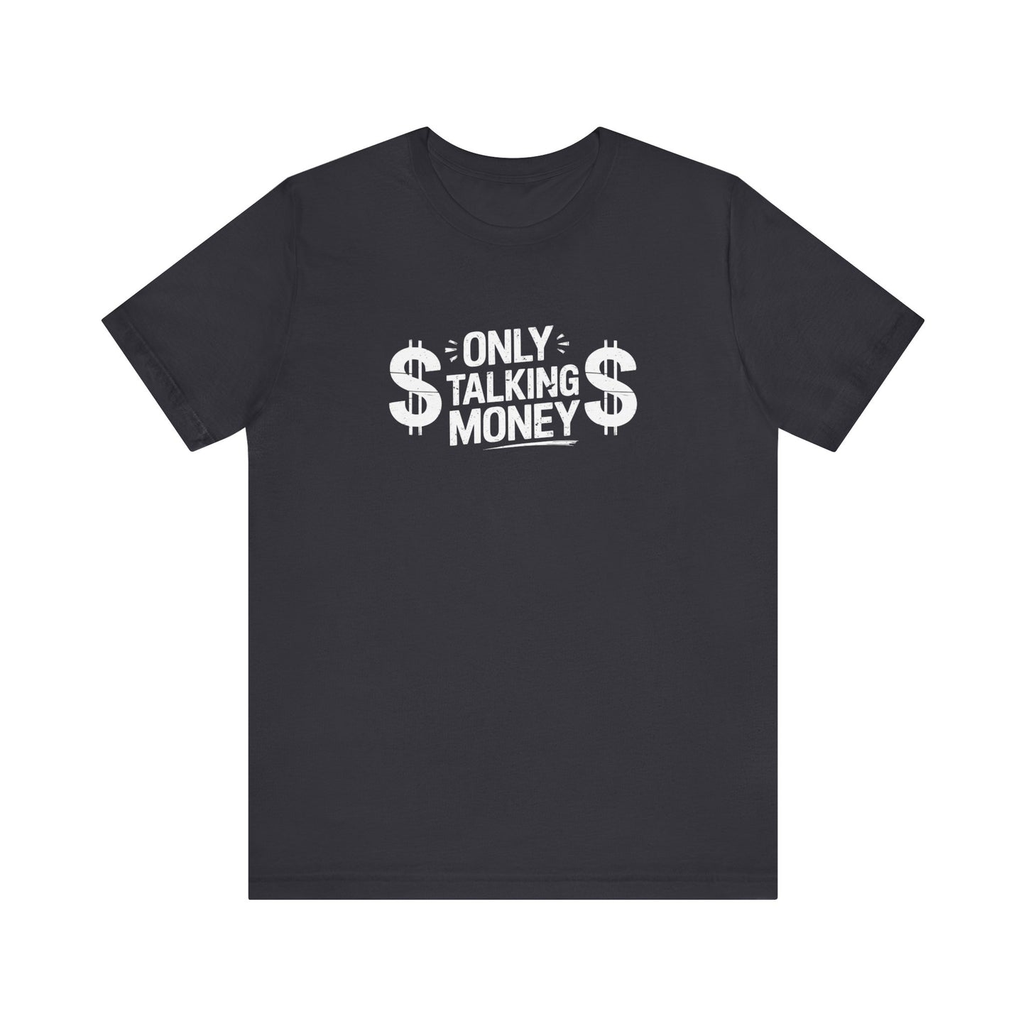 Money Talks Unisex Tee, Graphic T-Shirt