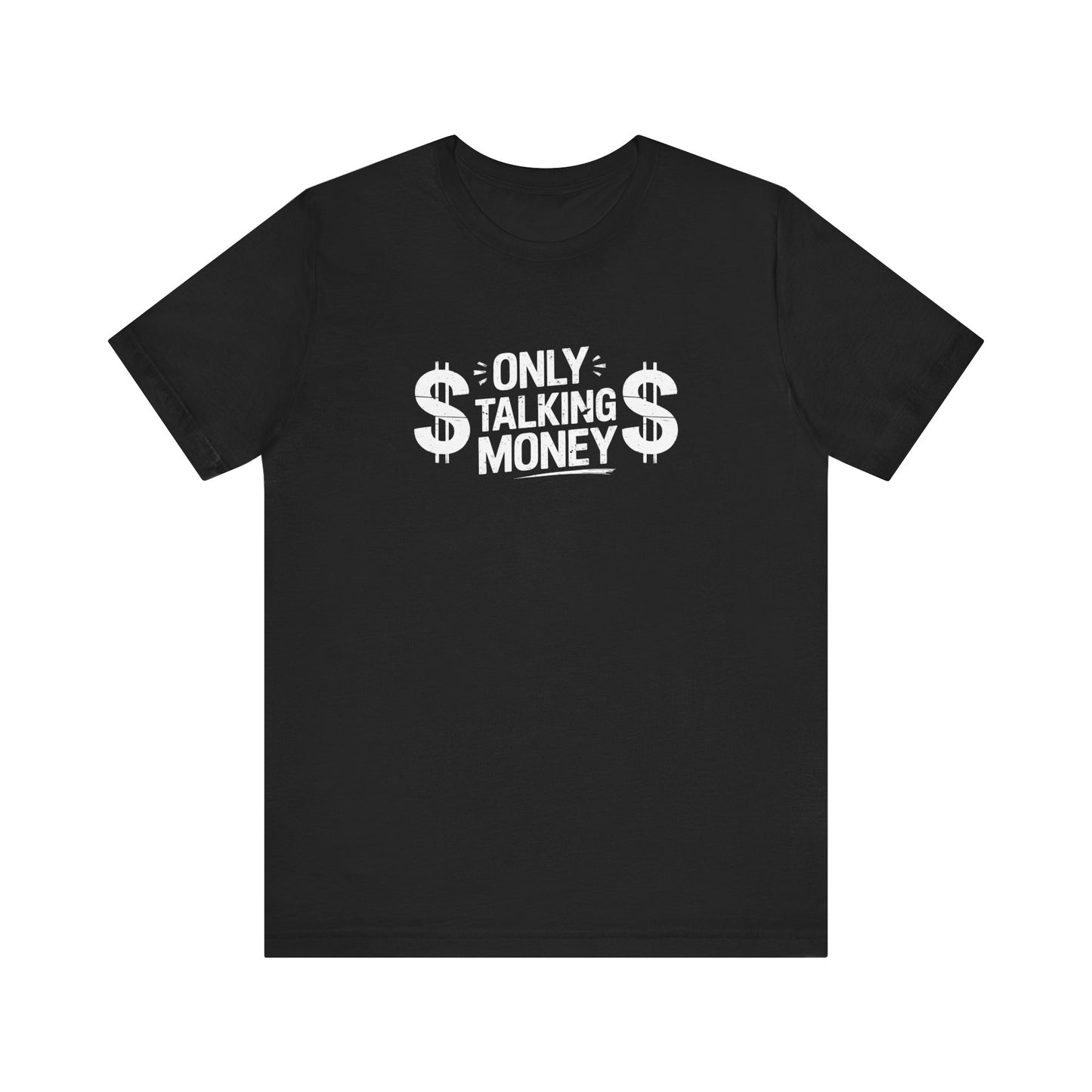 Money Talks Unisex Tee, Graphic T-Shirt