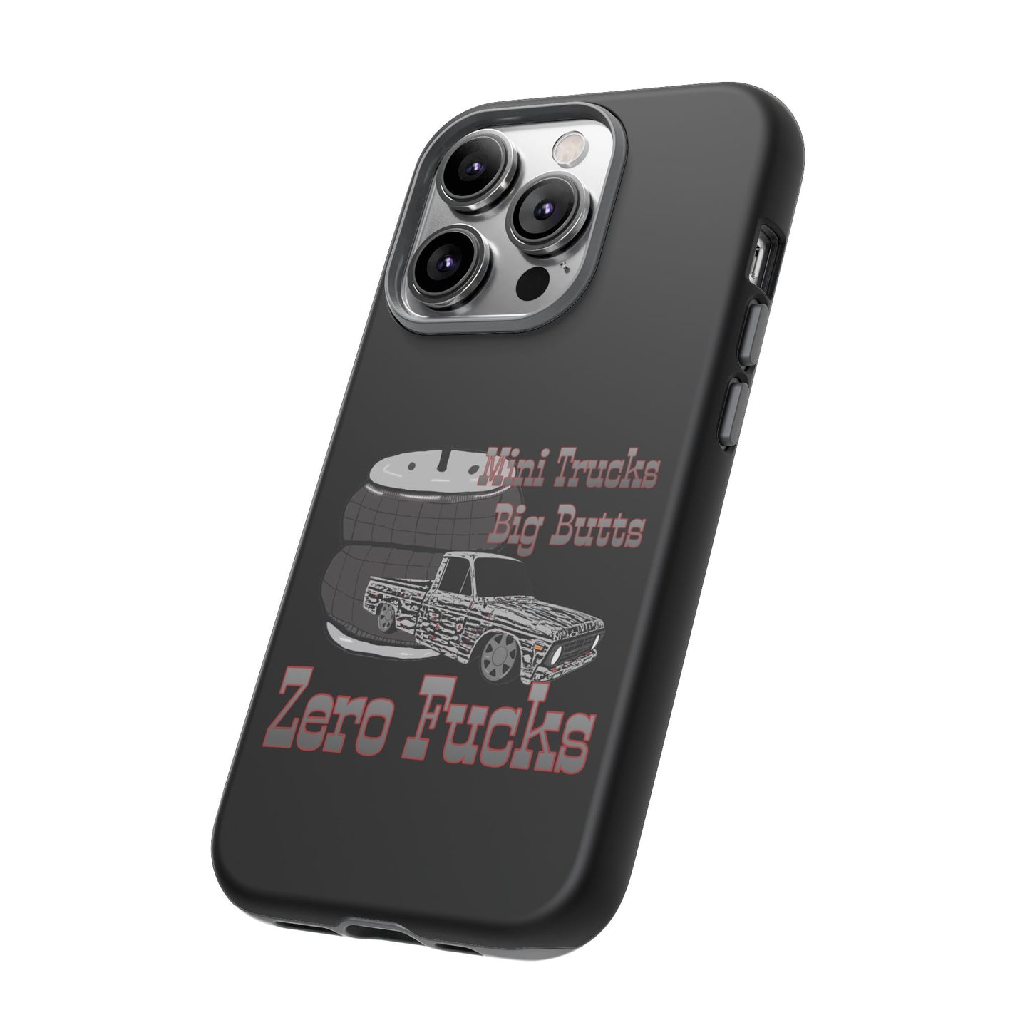 Funny Phone Case - Mini Trucks Big Butts Zero F@cks, Gift for Truck Lovers, Car