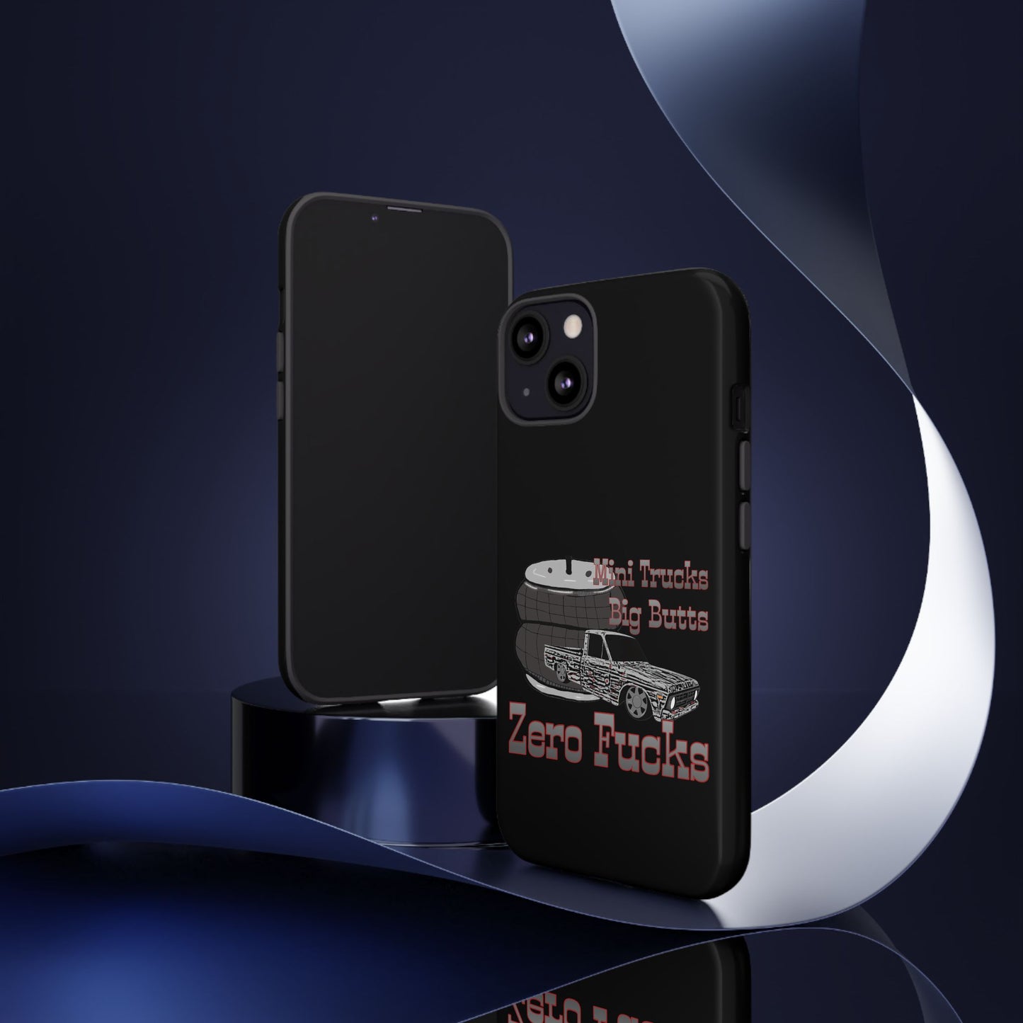 Funny Phone Case - Mini Trucks Big Butts Zero F@cks, Gift for Truck Lovers, Car