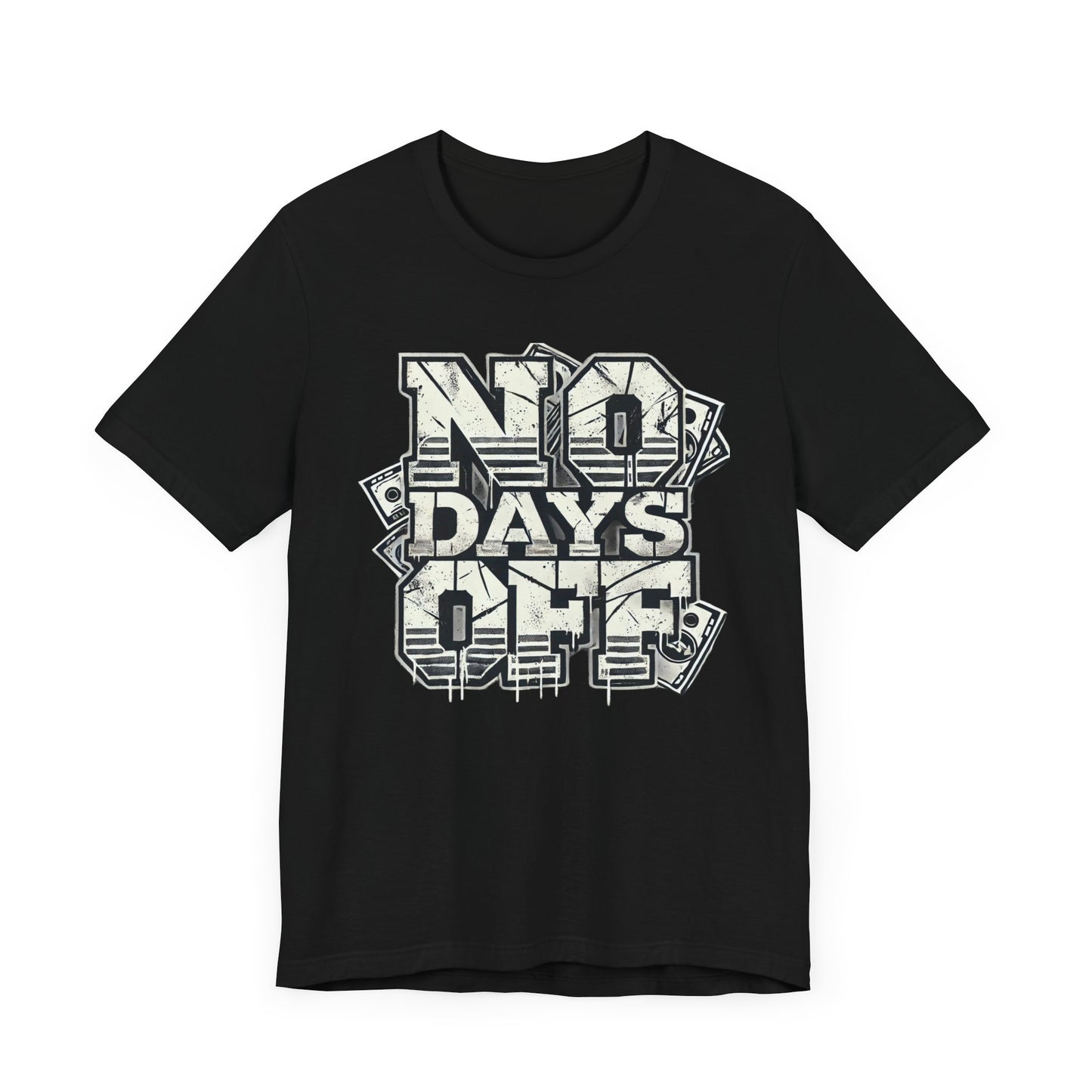 No Days Off Tee – Motivational Unisex Jersey T-Shirt | Casual & Athletic Wear