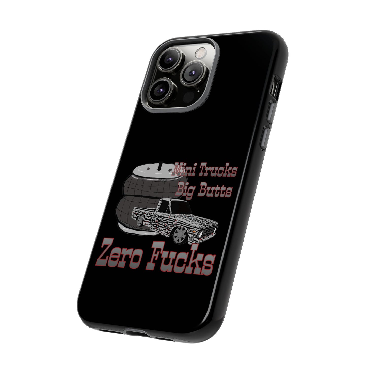 Funny Phone Case - Mini Trucks Big Butts Zero F@cks, Gift for Truck Lovers, Car