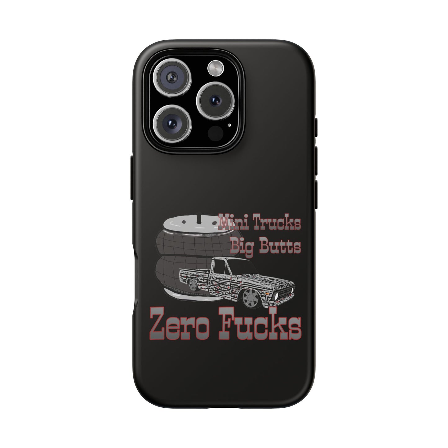 Funny Phone Case - Mini Trucks Big Butts Zero F@cks, Gift for Truck Lovers, Car