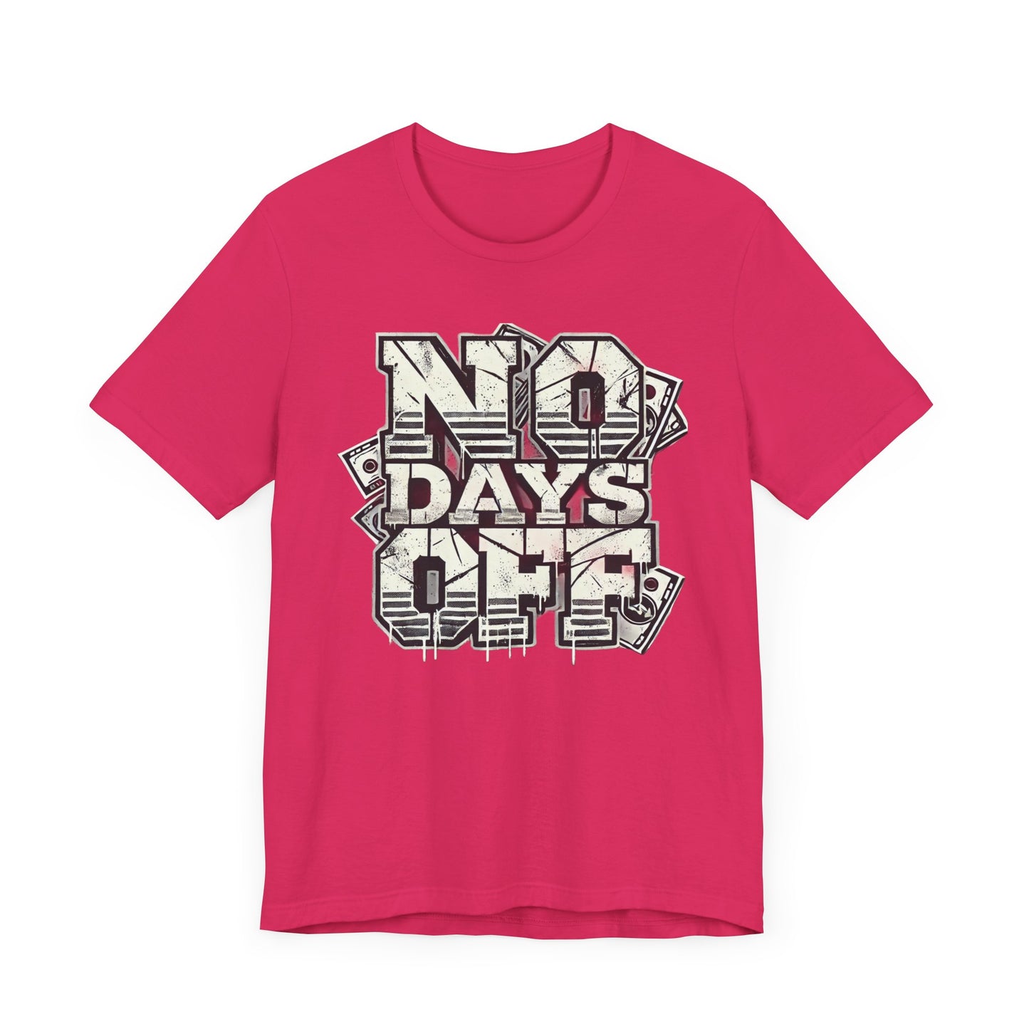 No Days Off Tee – Motivational Unisex Jersey T-Shirt | Casual & Athletic Wear
