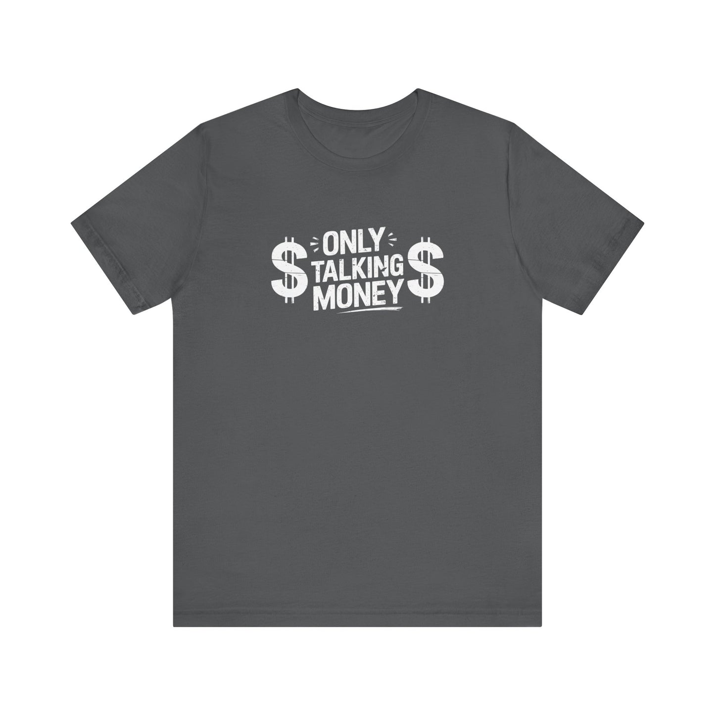 Money Talks Unisex Tee, Graphic T-Shirt