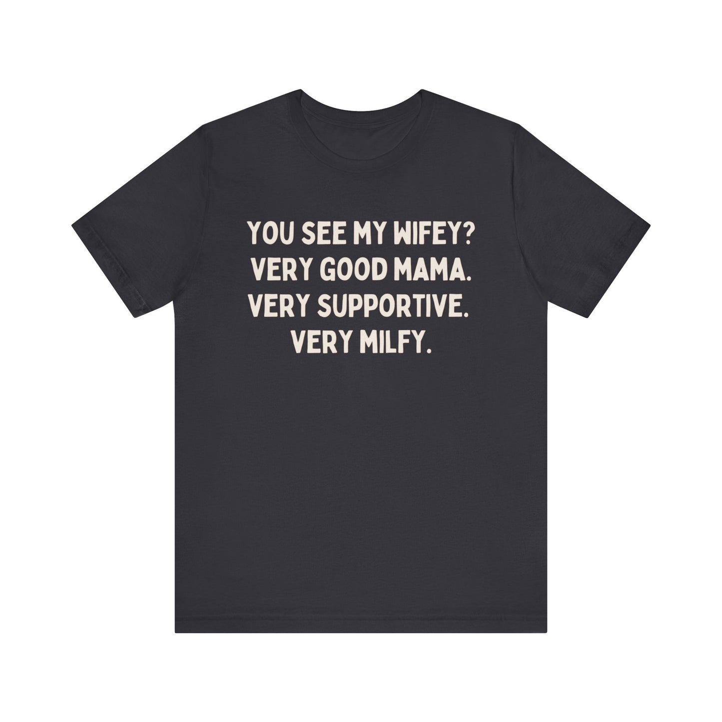 Milf Unisex Tee, Funny Gift for Dads, Sarcastic Graphic Shirt, Mother's Day