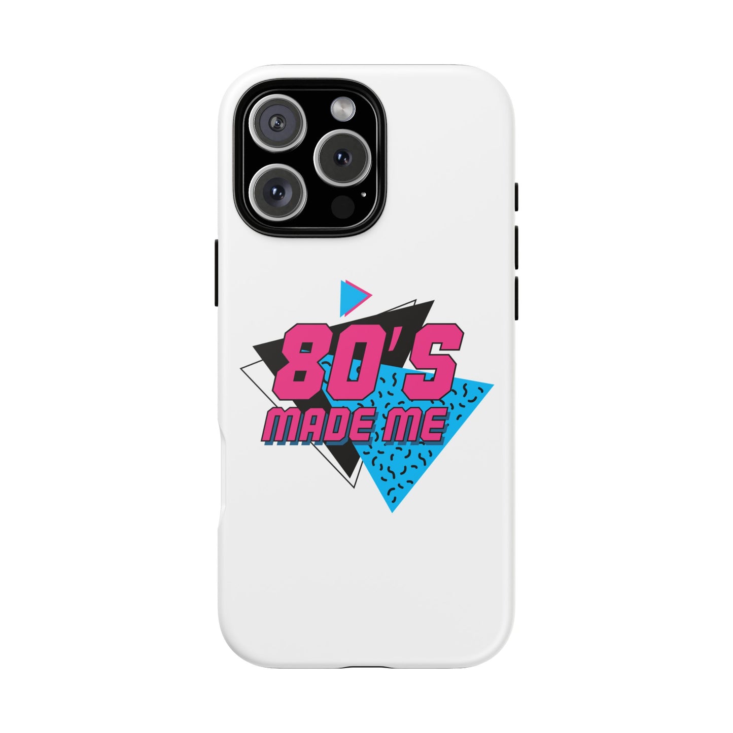 80's Made Me Phone Case - Retro Tough Phone Cover for Nostalgia Lovers