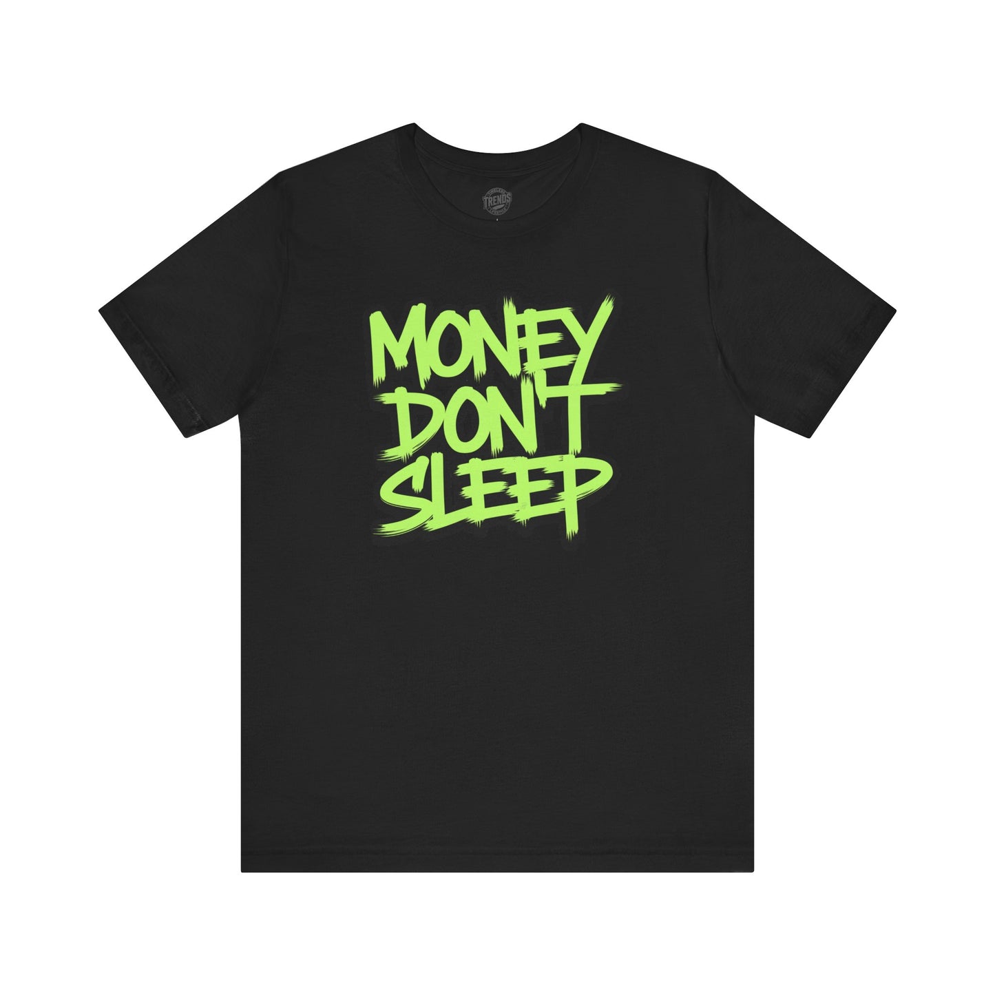 Money Don't Sleep Tee, Unisex Short Sleeve Shirt, Streetwear Fashion,