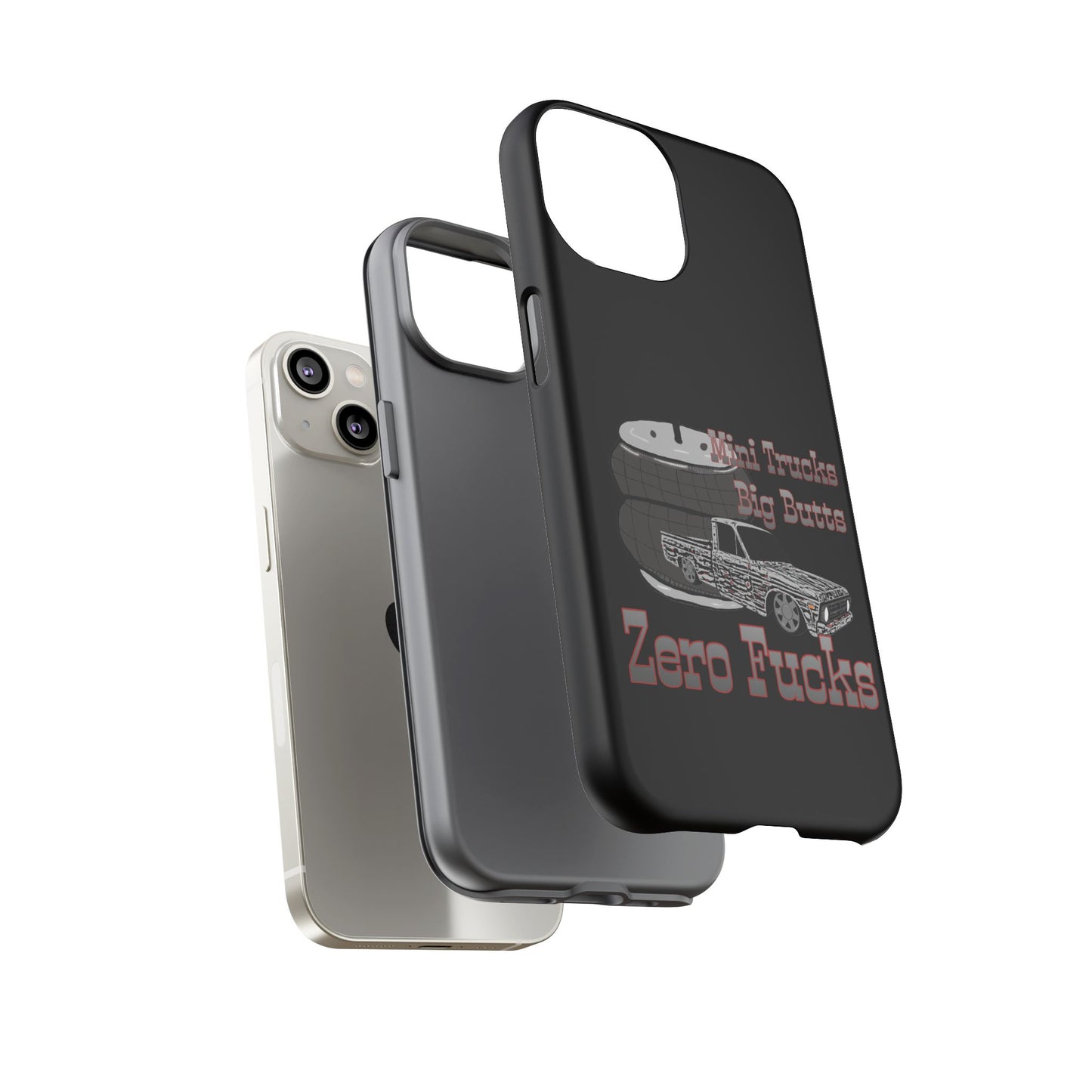 Funny Phone Case - Mini Trucks Big Butts Zero F@cks, Gift for Truck Lovers, Car