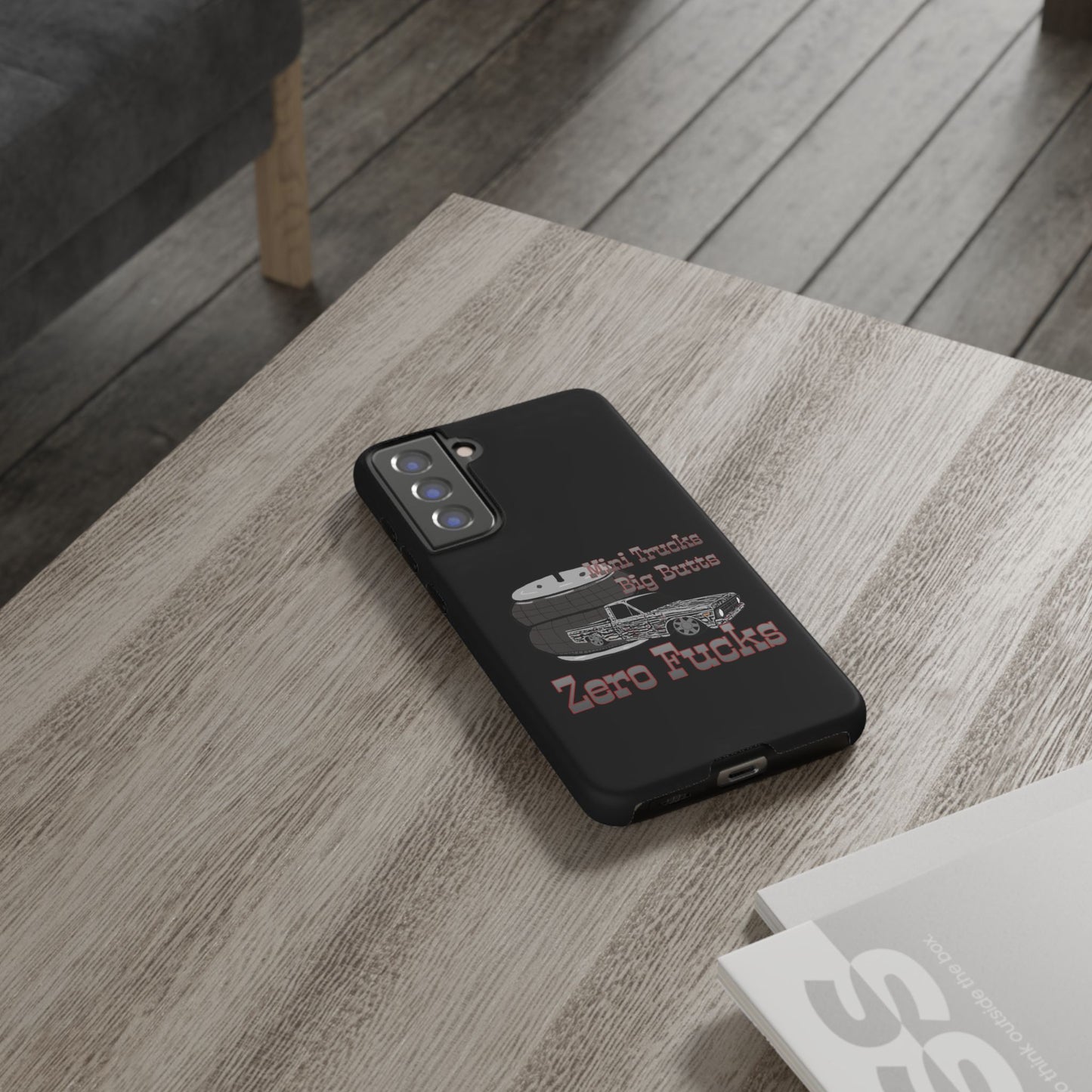 Funny Phone Case - Mini Trucks Big Butts Zero F@cks, Gift for Truck Lovers, Car