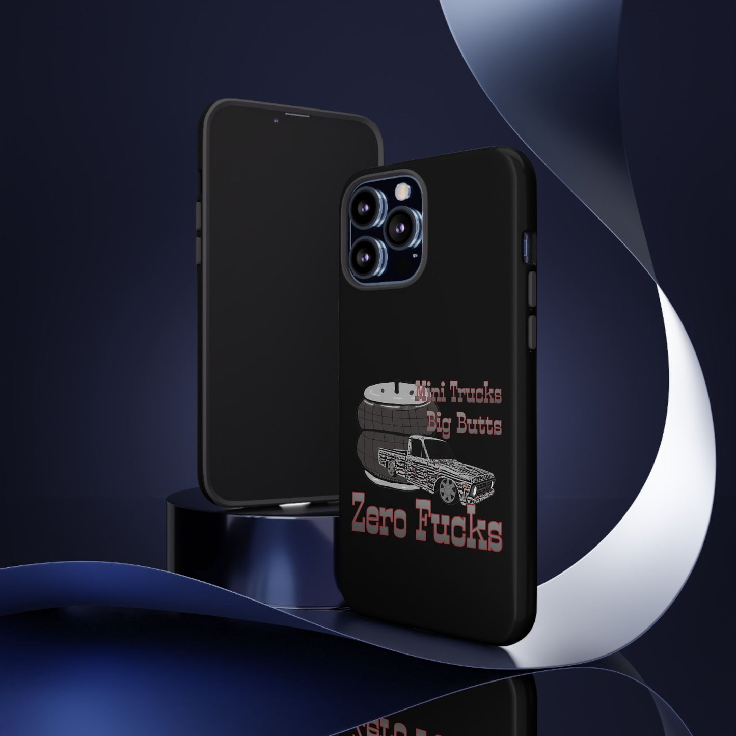 Funny Phone Case - Mini Trucks Big Butts Zero F@cks, Gift for Truck Lovers, Car