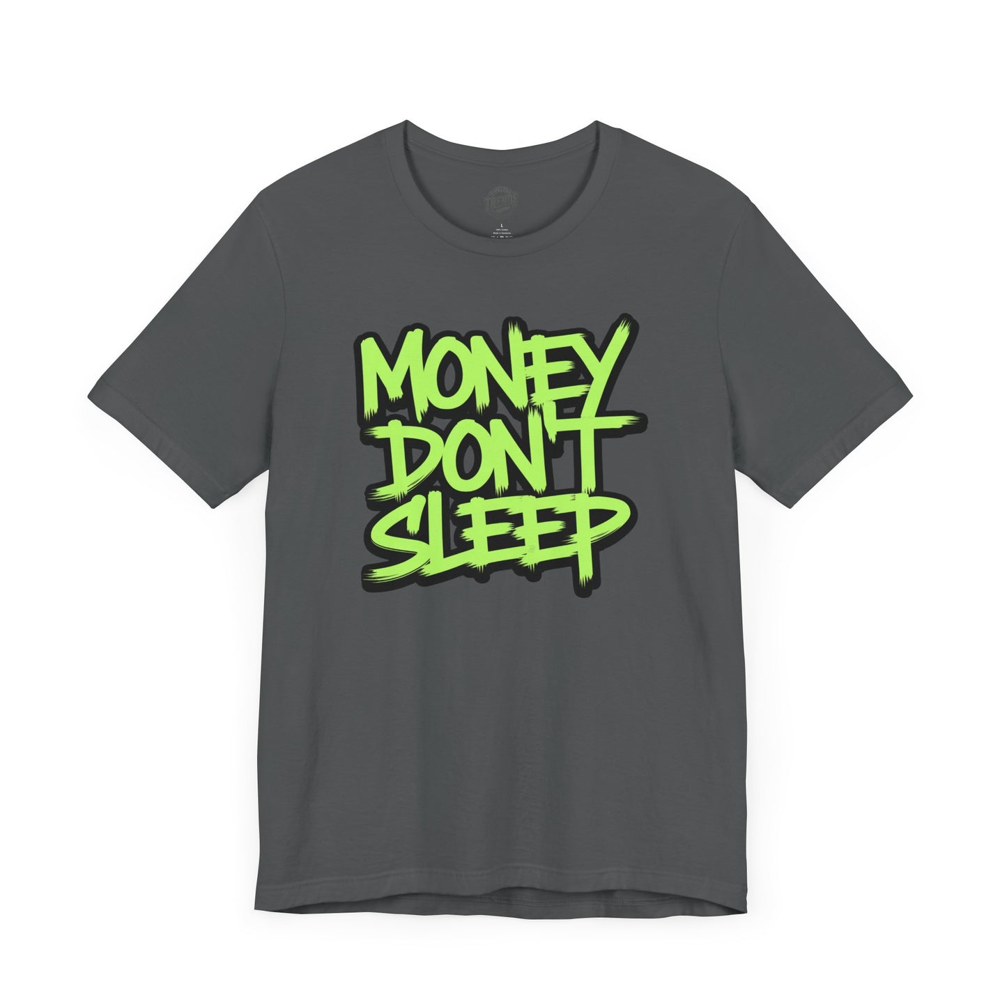 Money Don't Sleep Tee, Unisex Short Sleeve Shirt, Streetwear Fashion,