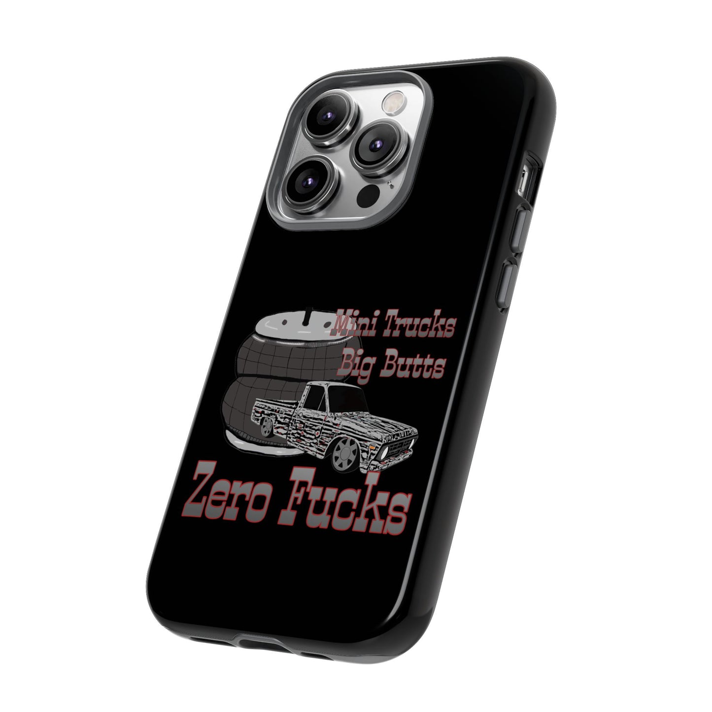 Funny Phone Case - Mini Trucks Big Butts Zero F@cks, Gift for Truck Lovers, Car