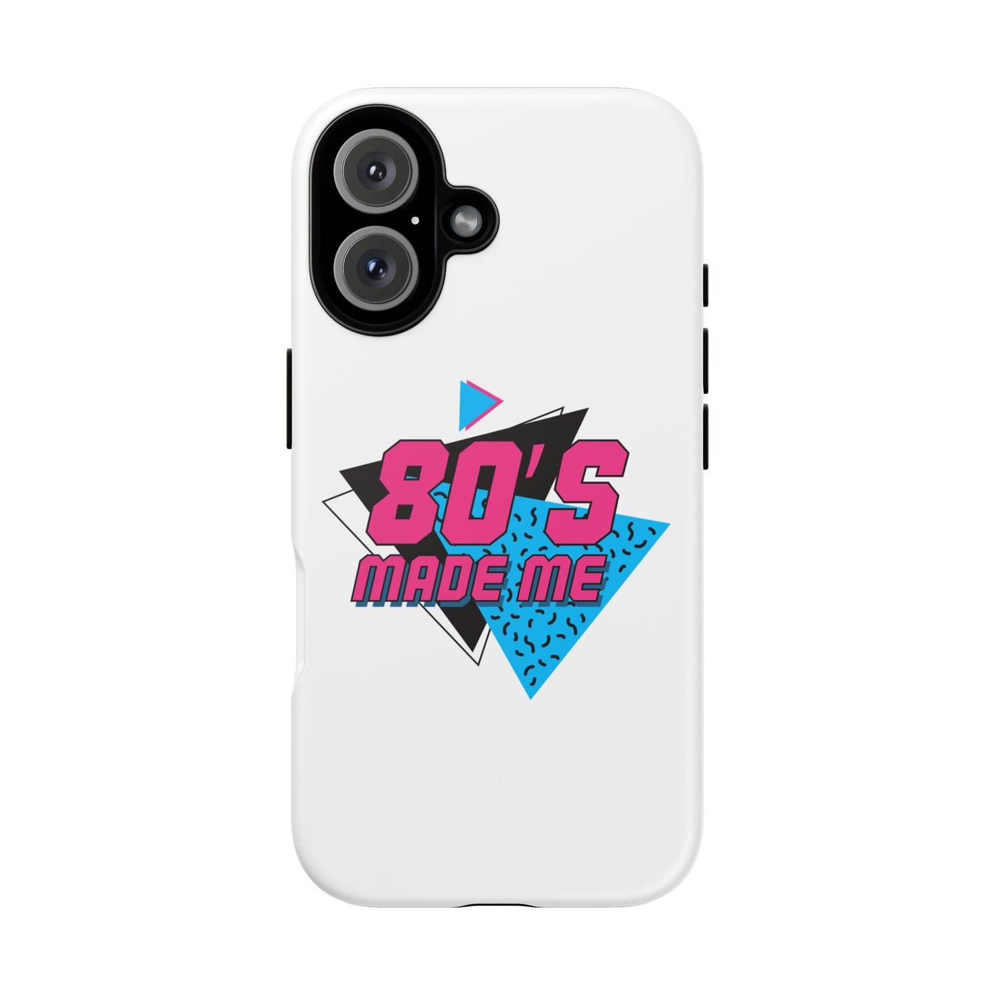 80's Made Me Phone Case - Retro Tough Phone Cover for Nostalgia Lovers