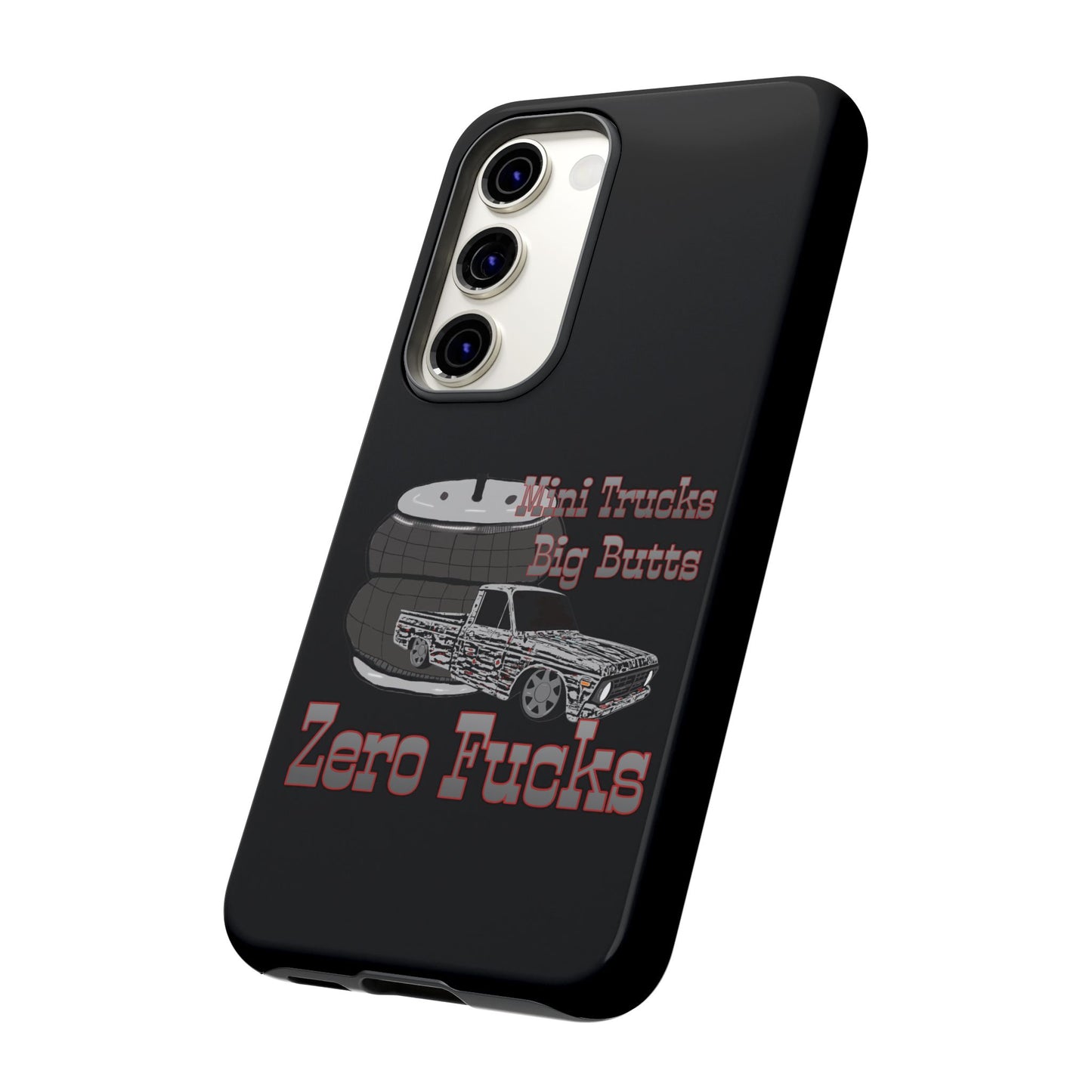 Funny Phone Case - Mini Trucks Big Butts Zero F@cks, Gift for Truck Lovers, Car