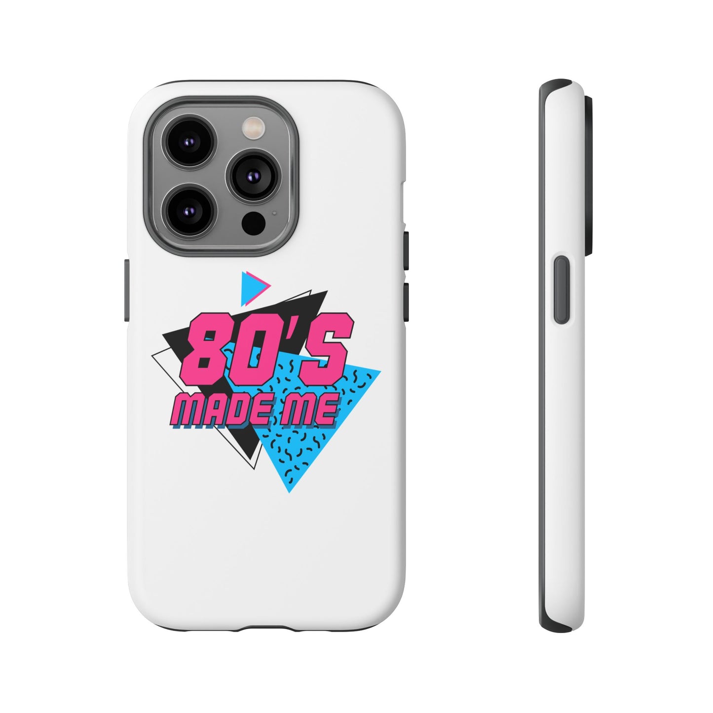 80's Made Me Phone Case - Retro Tough Phone Cover for Nostalgia Lovers