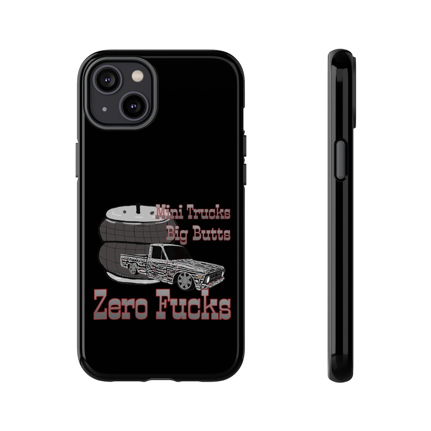 Funny Phone Case - Mini Trucks Big Butts Zero F@cks, Gift for Truck Lovers, Car